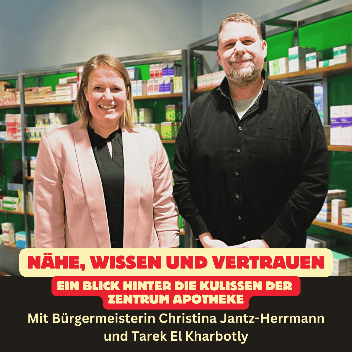 Folge 84: Nähe, Wissen und Vertrauen – Ein Blick hinter die Kulissen der Zentrum Apotheke