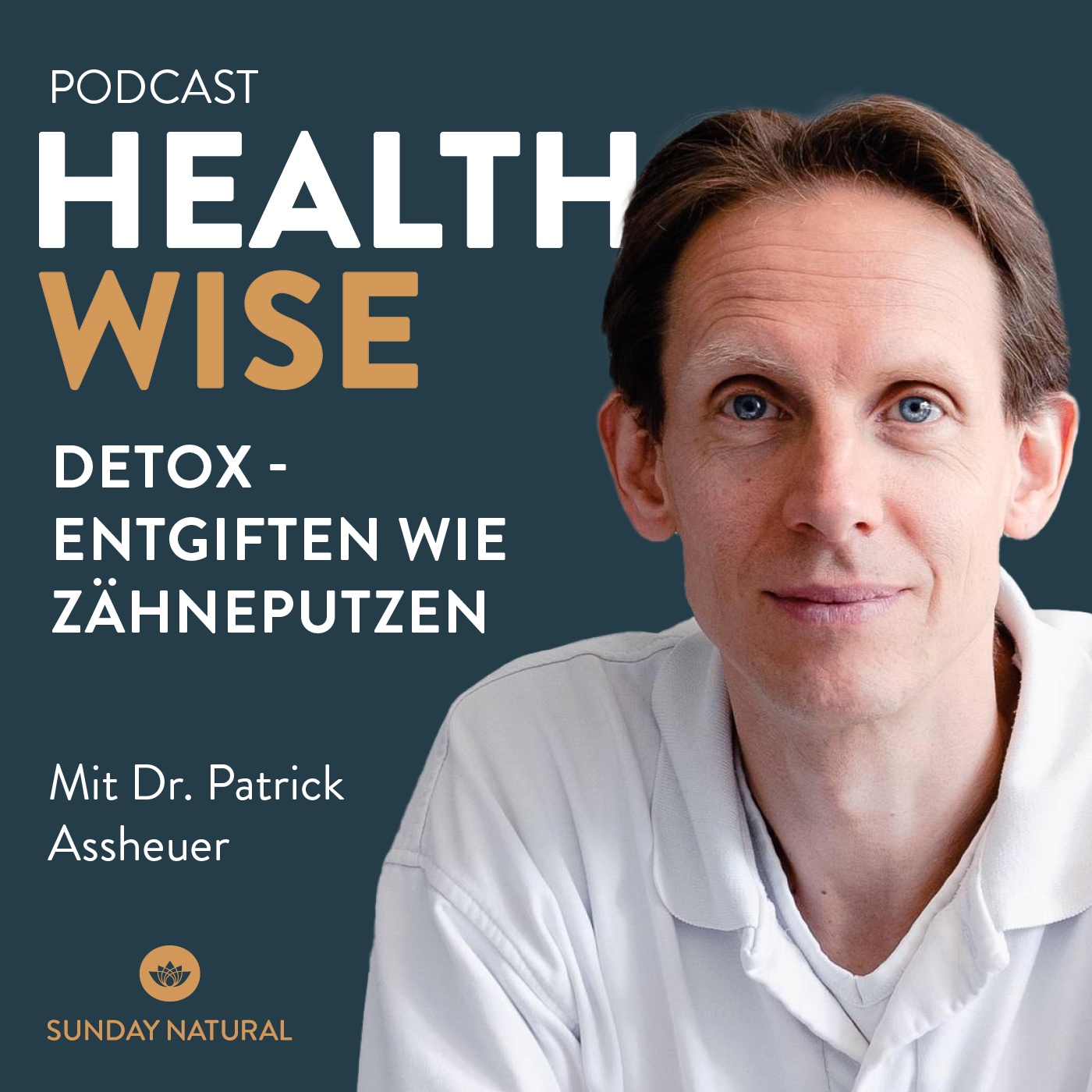 #121 Detox – Entgiften wie Zähneputzen. Mit Dr. Patrick Asseuer