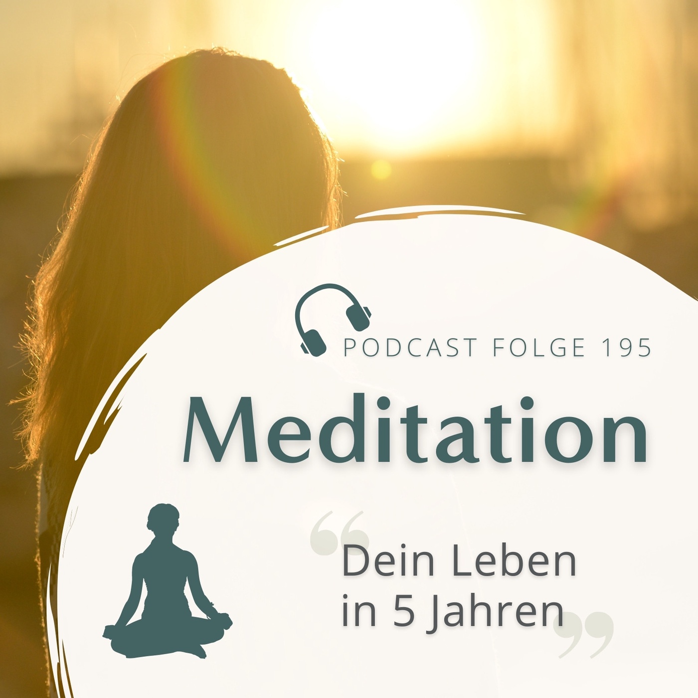 Meditation // Dein Leben in 5 Jahren