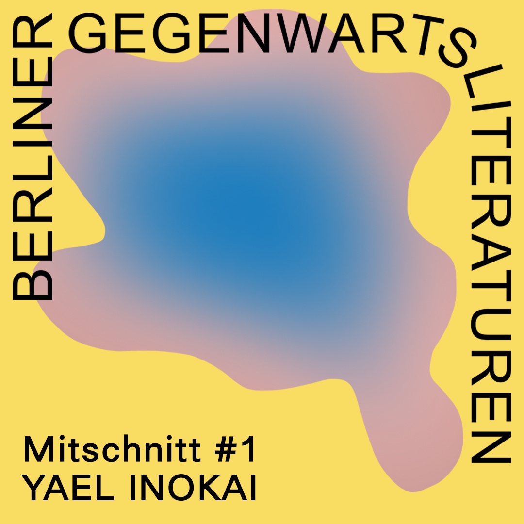 Mitschnitt #1: Yael Inokai