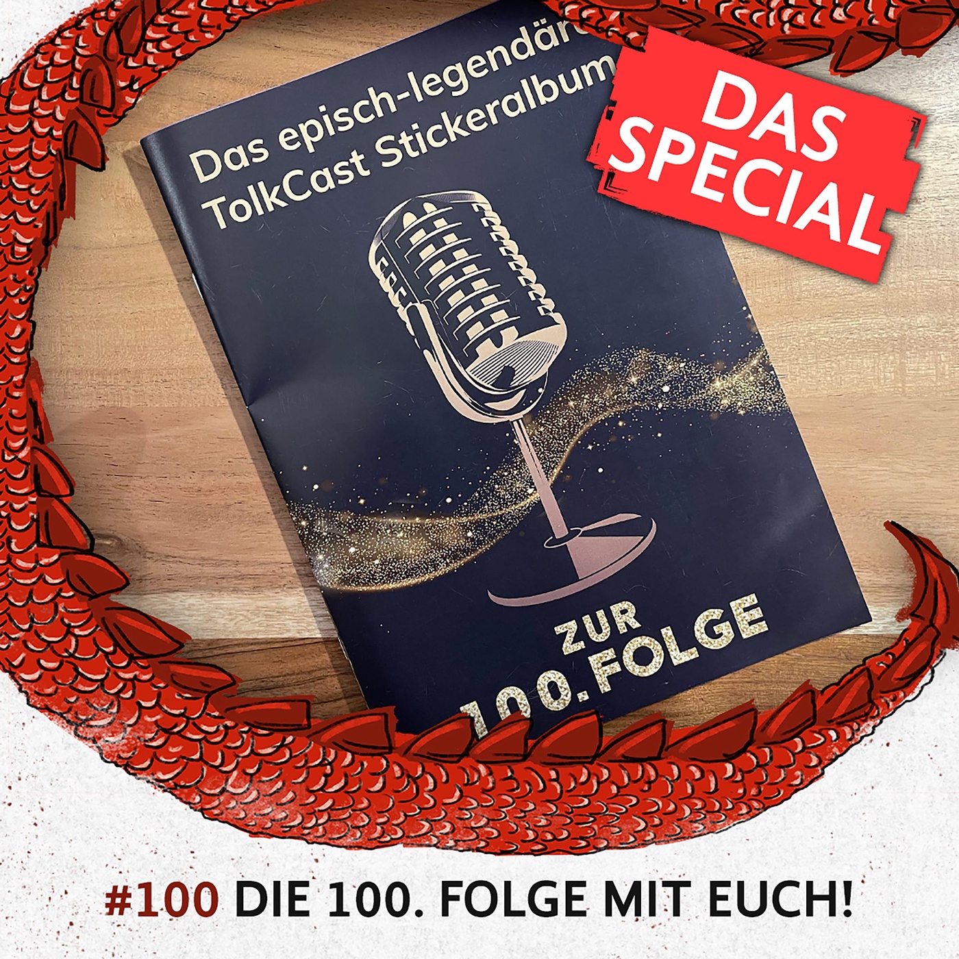 100 Die 100. Folge mit Euch!