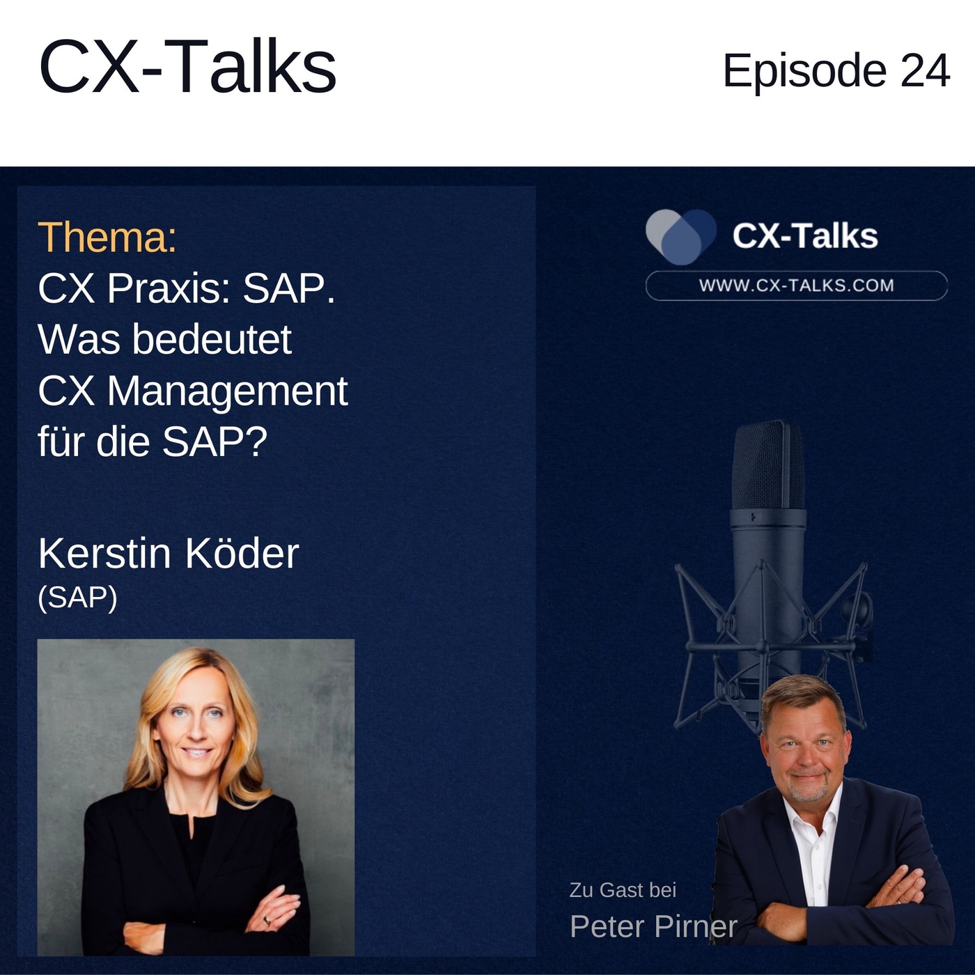 #24 CX Praxis: SAP. Was bedeutet CX Management für die SAP? Kerstin Köder (Head of Marketing EMEA) bei Peter Pirner