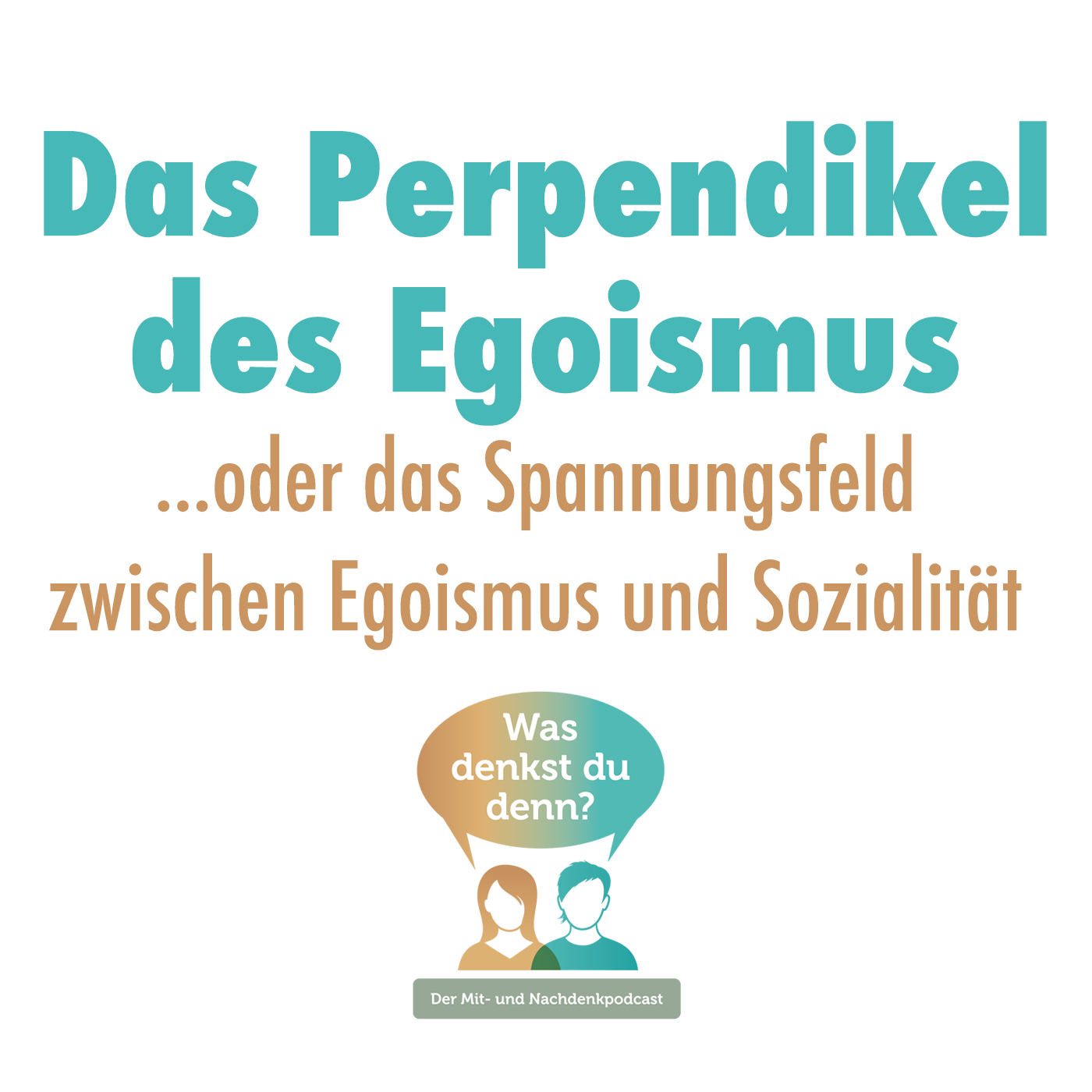 Das Perpendikel des Egoismus