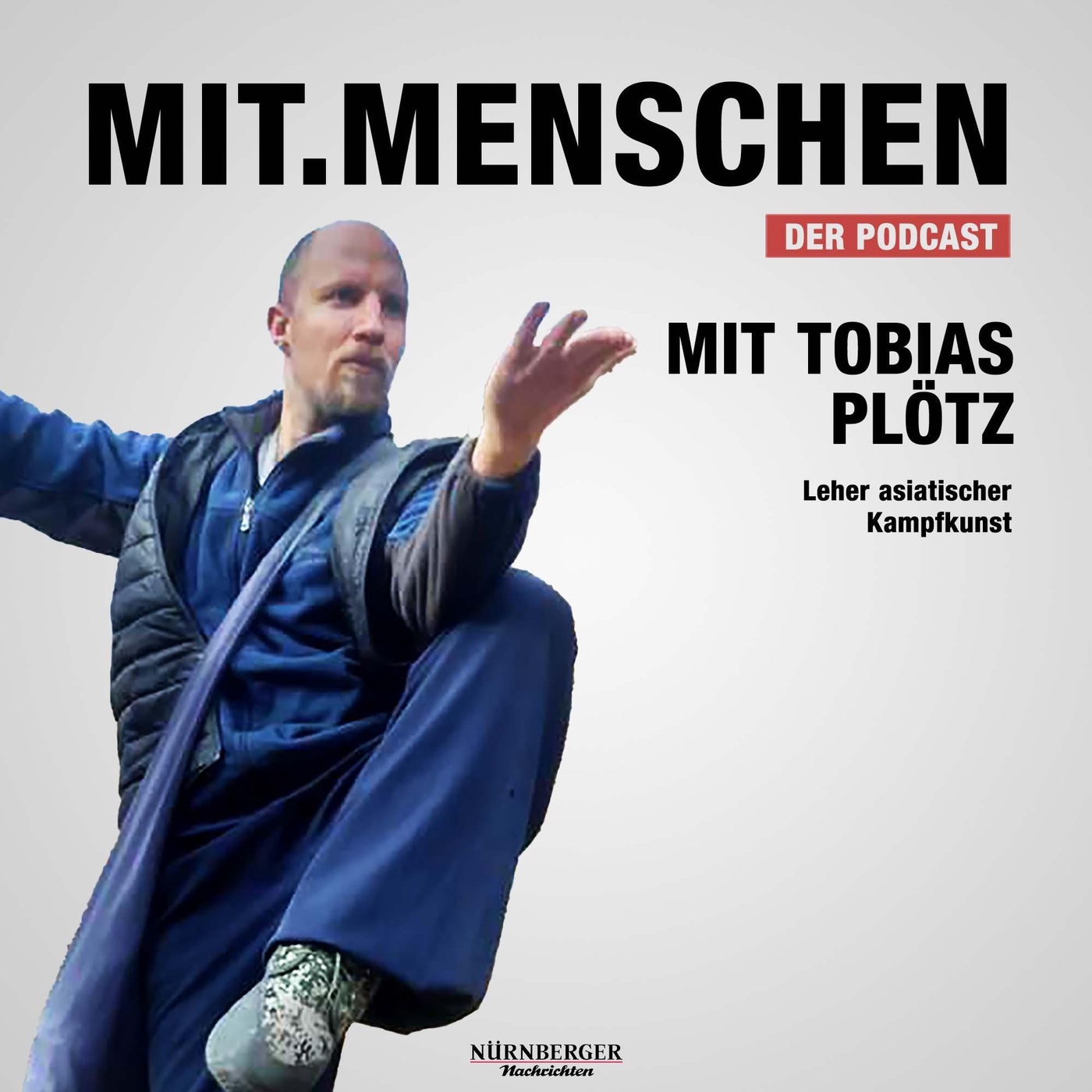 Folge 58: Tobias Plötz - Vom Zahntechniker zum Lehrer asiatischer Kampfkunst