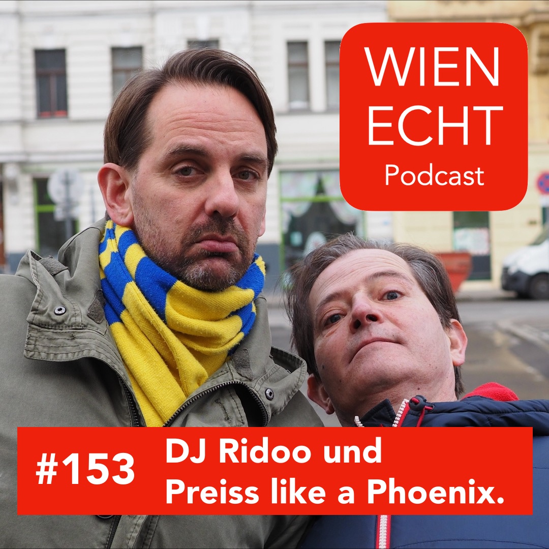 #153 - DJ Ridoo und Preiss like a Phoenix.