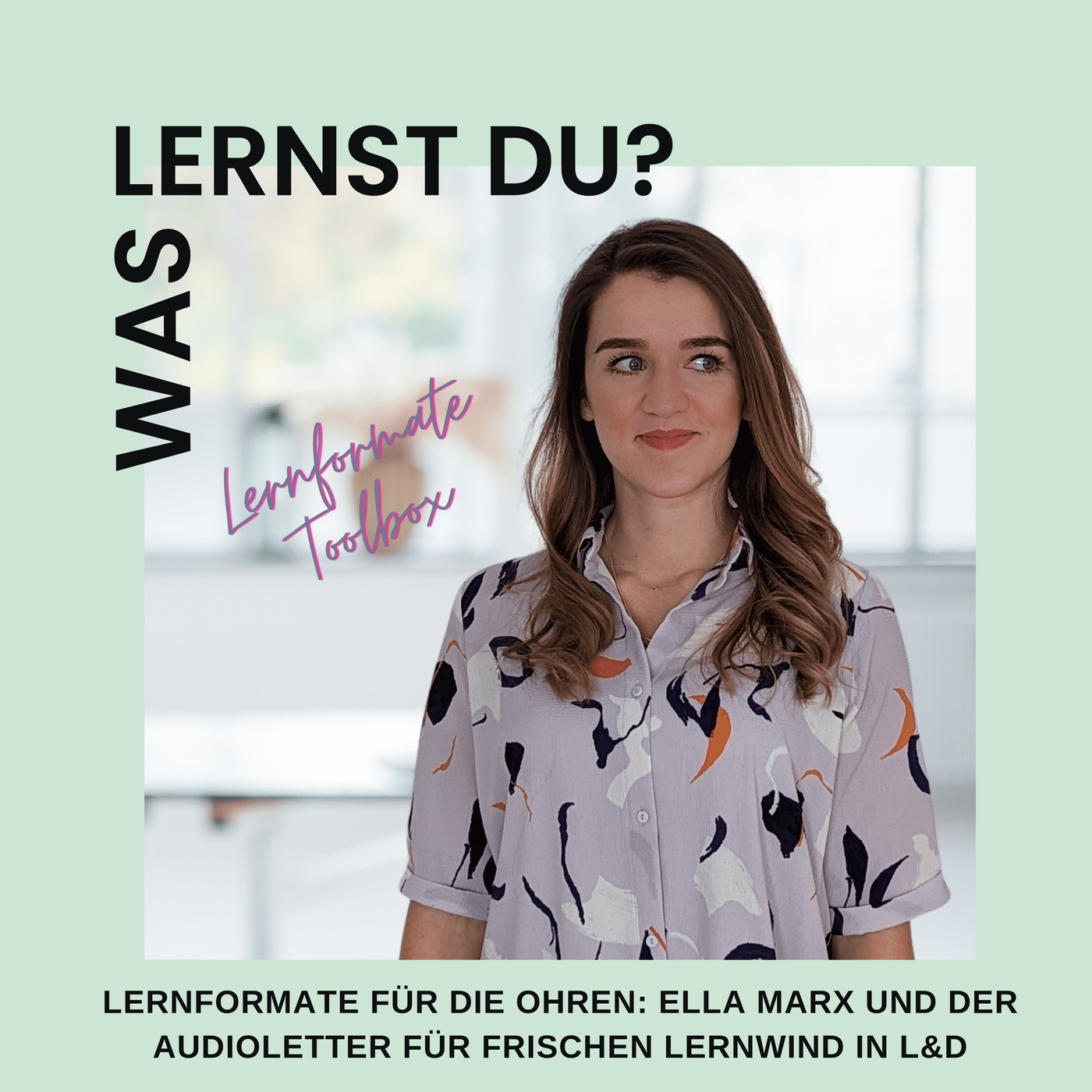 #122 - Lernformate für die Ohren: Ella Marx und der Audioletter für frischen Lernwind in L&D