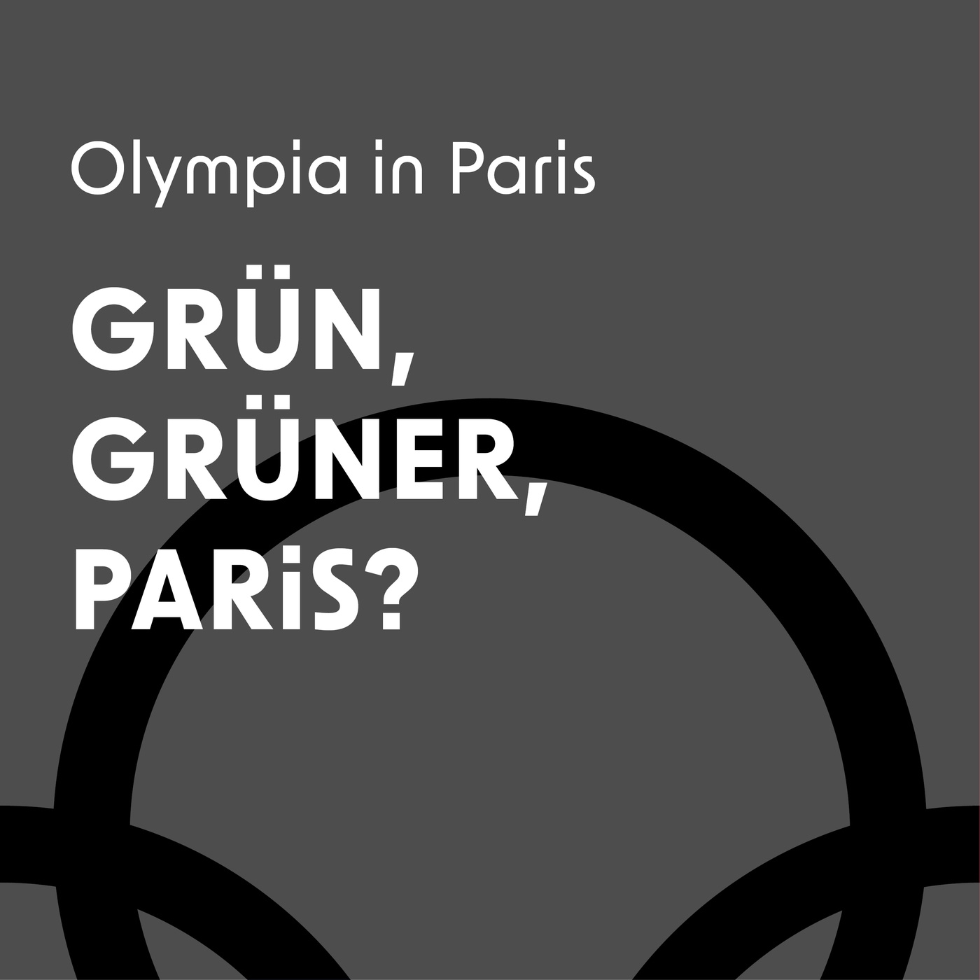 Olympia in Paris – Grün, grüner, Paris? (2/5)