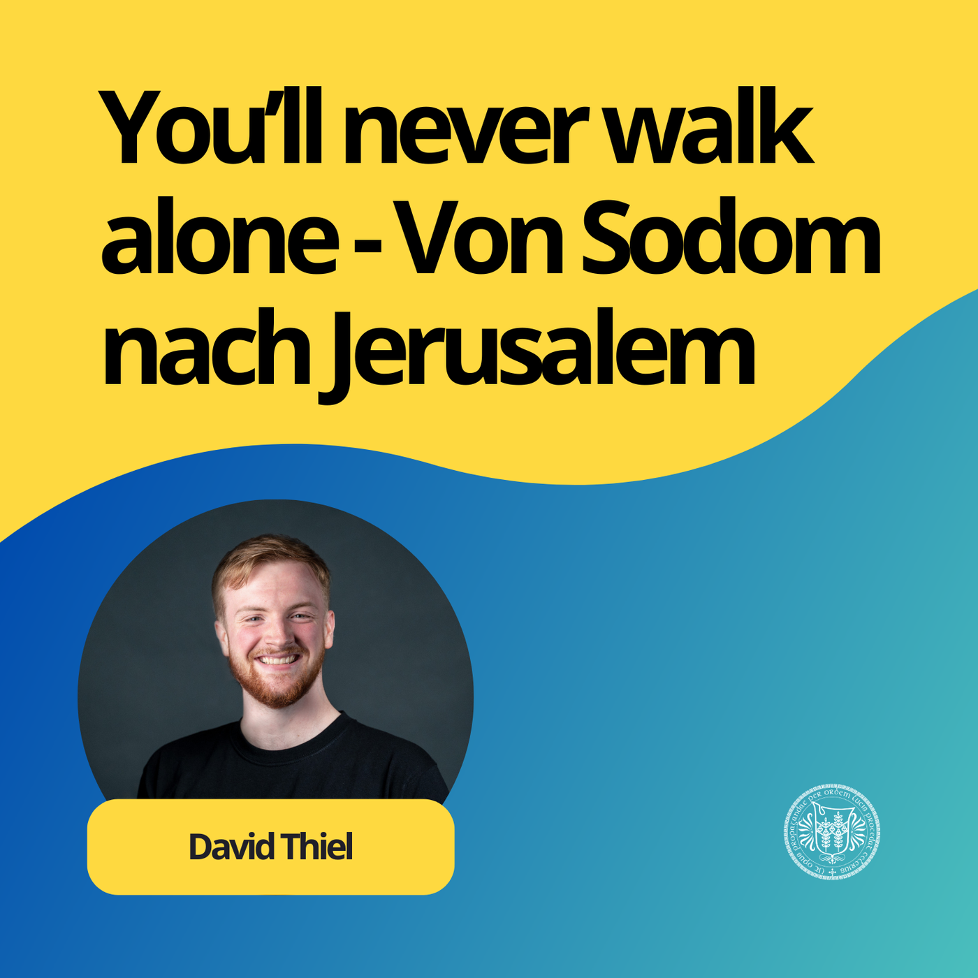 David Thiel: You'll never walk alone - Von Sodom nach Jerusalem