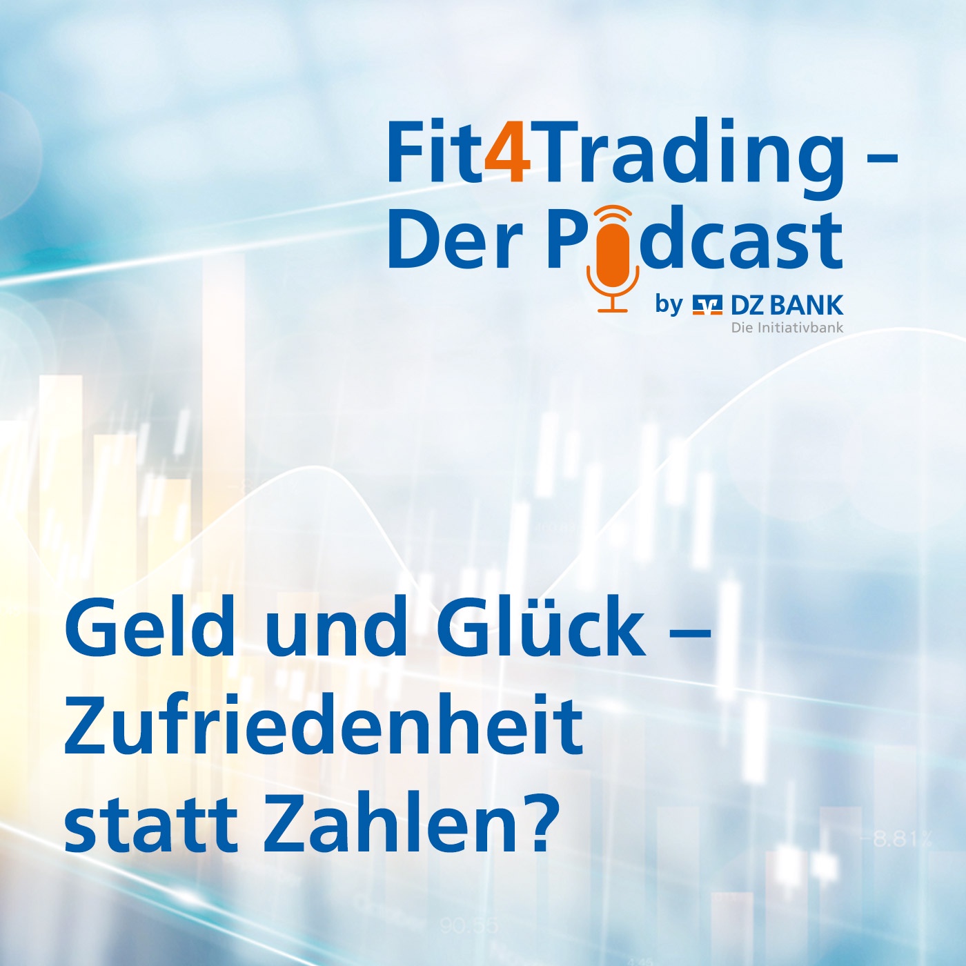 Fit4Tradinig #101: Geld und Glück - Zufriedenheit statt Zahlen?