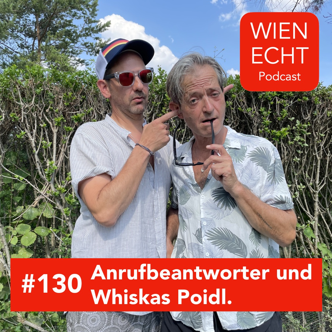 #130 - Anrufbeantworter und Whiskas Poidl.