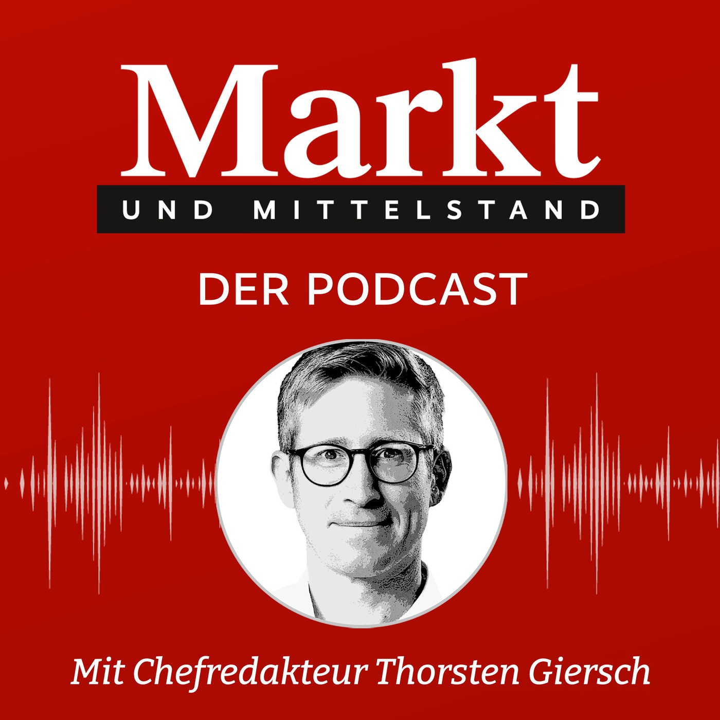 Markt und Mittelstand: Der Podcast