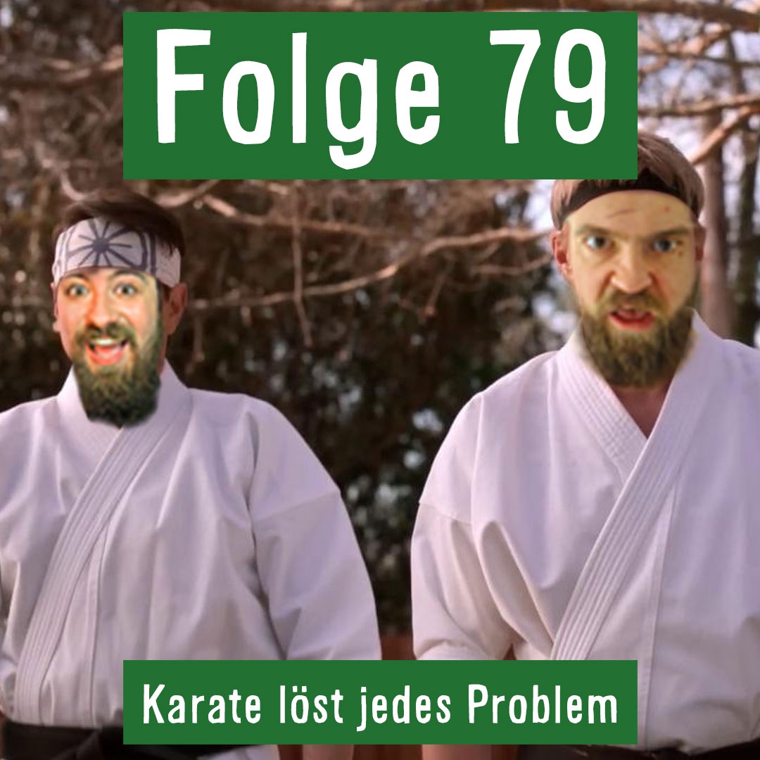 Folge 79: Karate löst jedes Problem