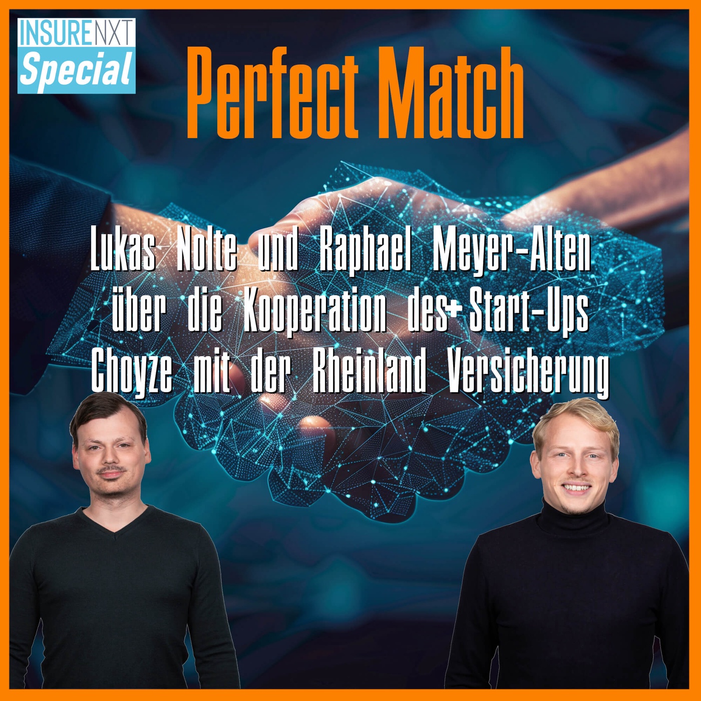 Perfect Match: Lukas Nolte & Raphael Meyer-Alten über die Zusammenarbeit von Choyze mit der Rheinland Versicherung und über Start-Ups in der Versicherungsbranche allgemein