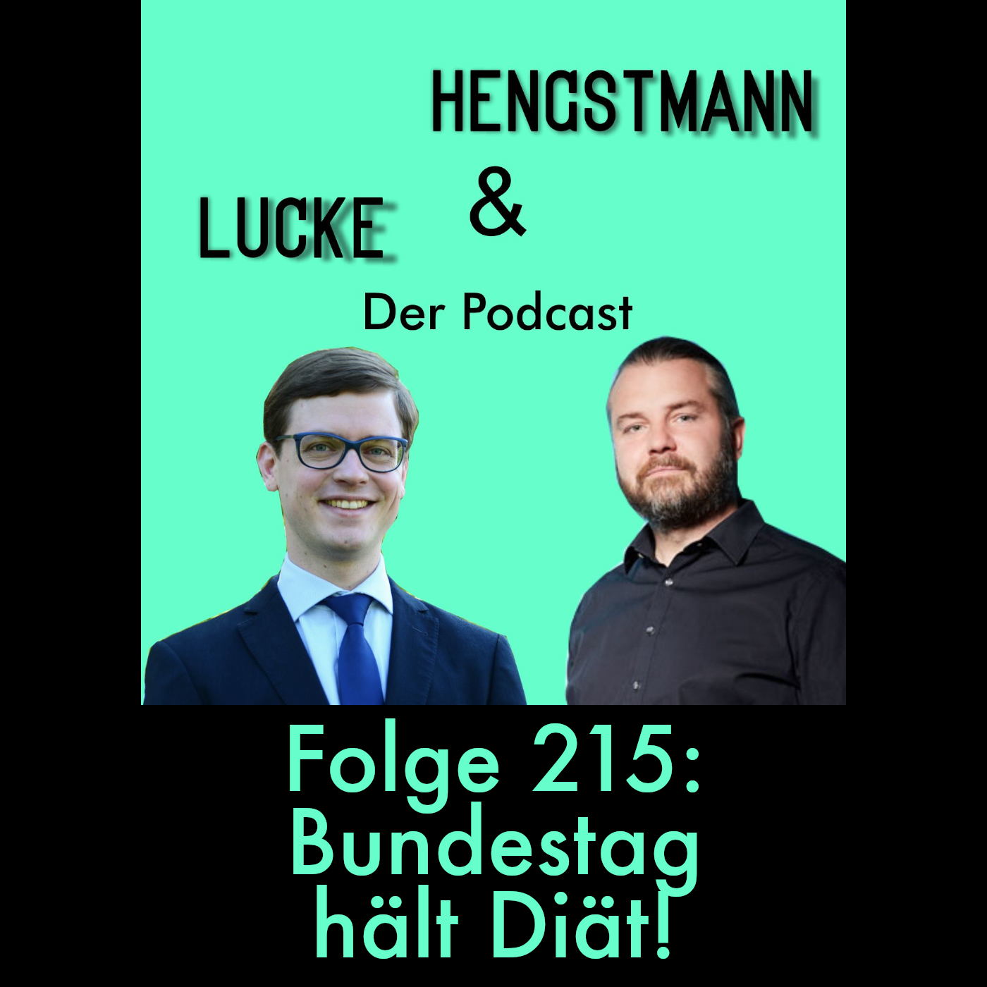 Lucke & Hengstmann, Folge 215: Bundestag hält Diät! (21. Mai 2026)