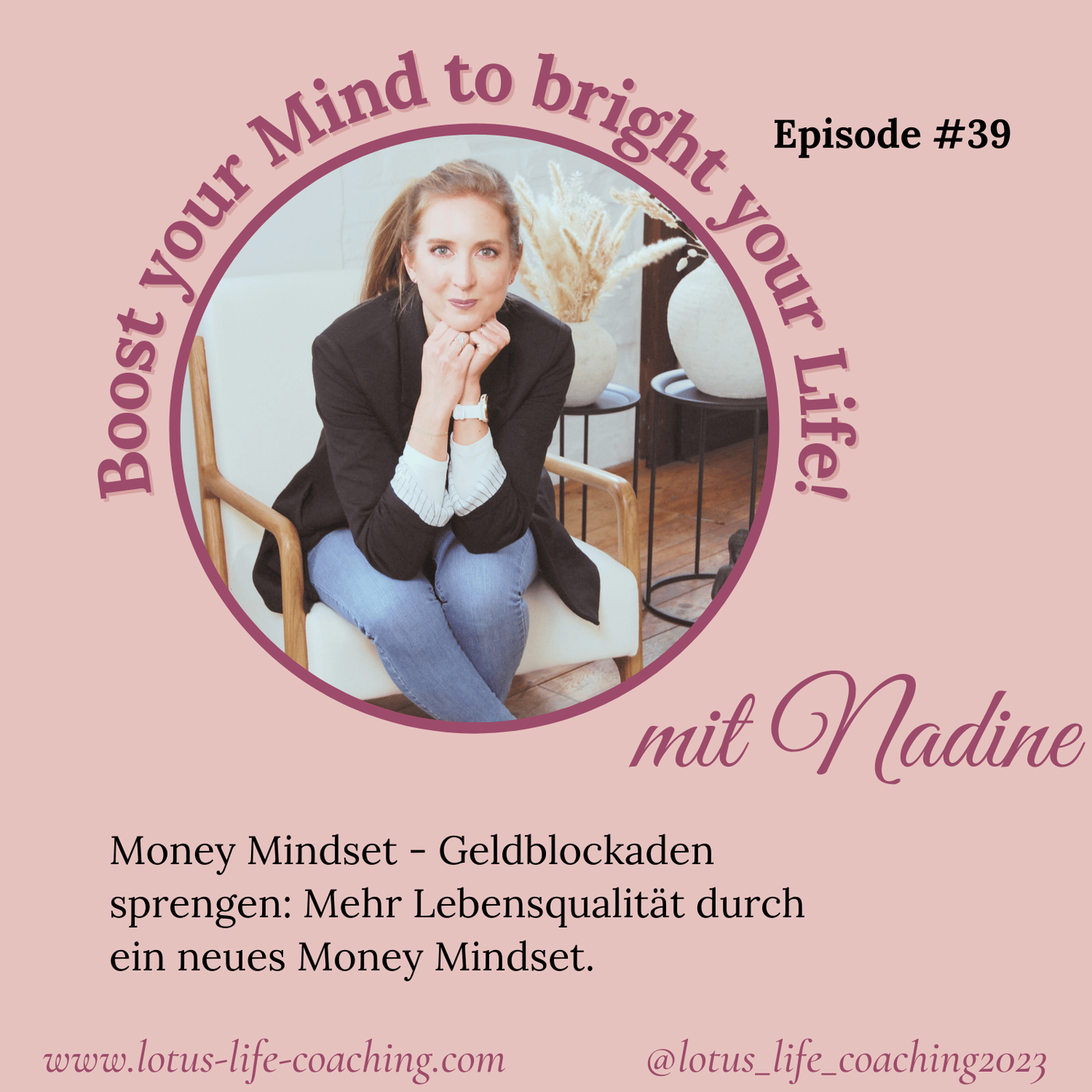 Folge #39 - Money Mindset - Geldblockaden sprengen: Mehr Lebensqualität durch ein neues Money Mindset