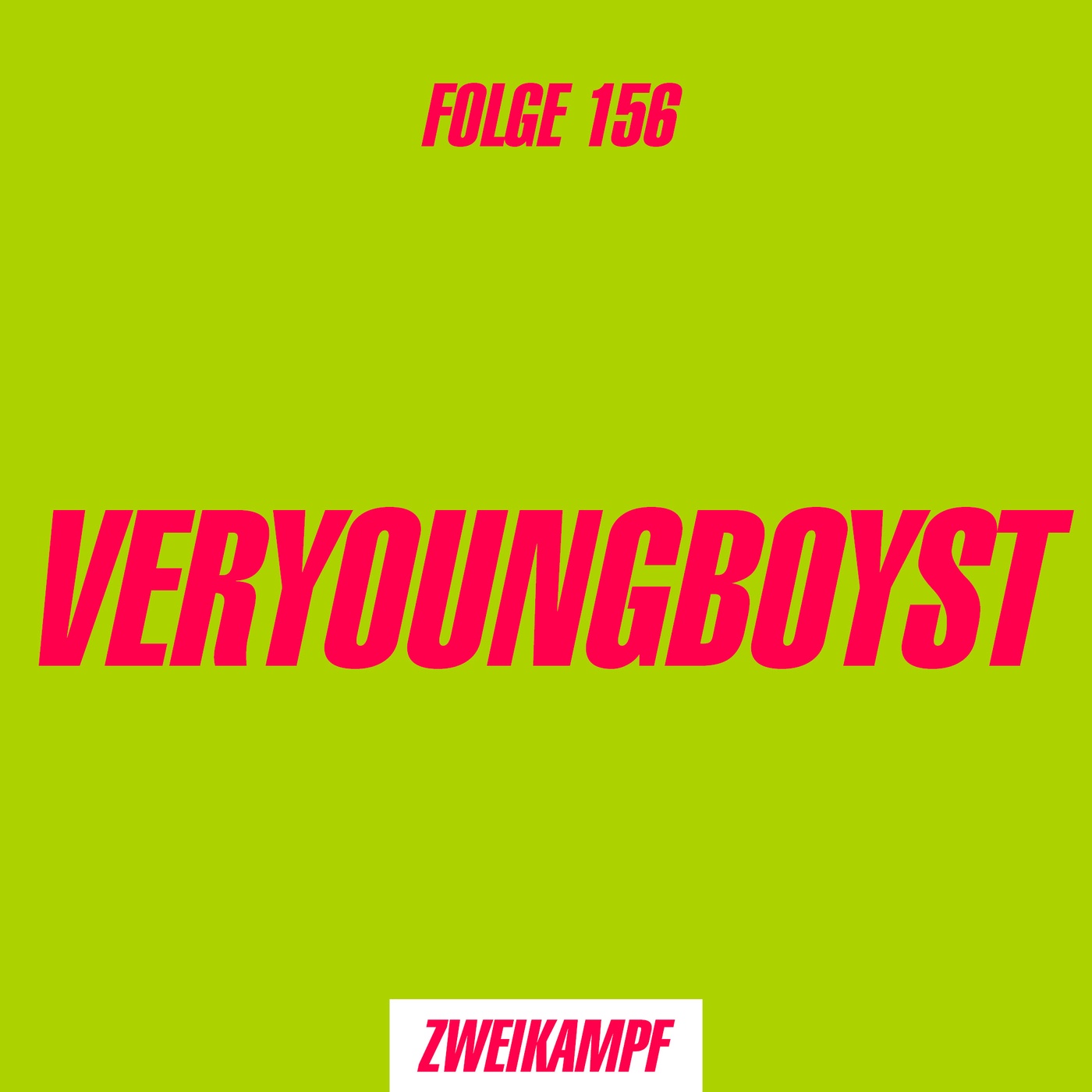 Folge 156: Veryoungboyst