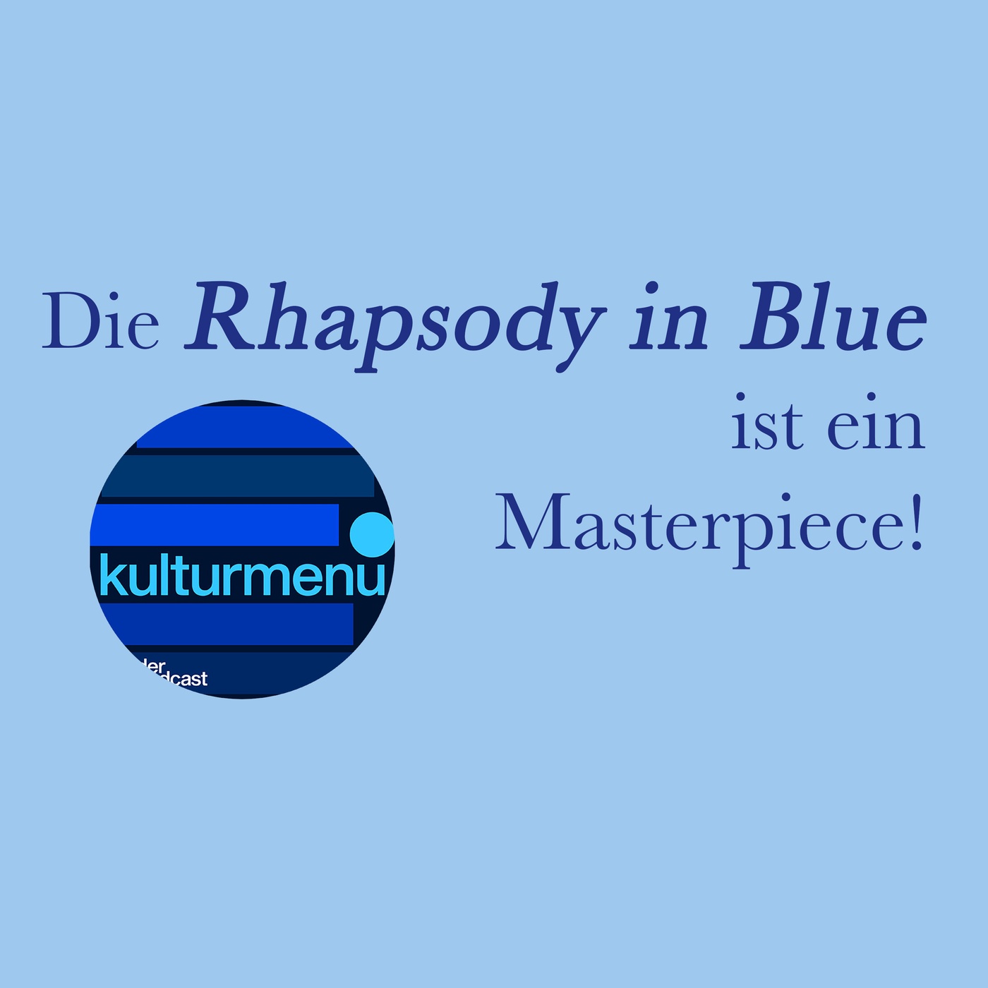 #24 - Rhapsody in Blue