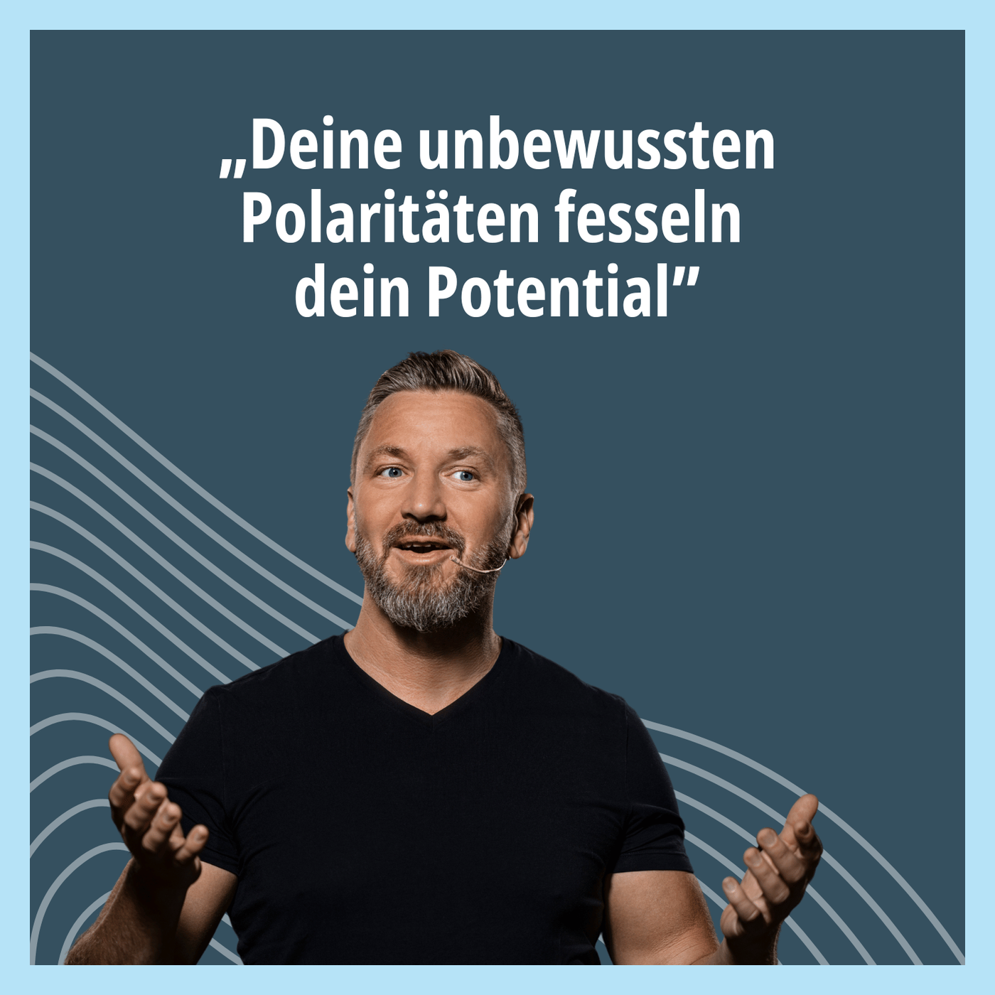 Deine unbewussten Polaritäten fesseln dein Potential