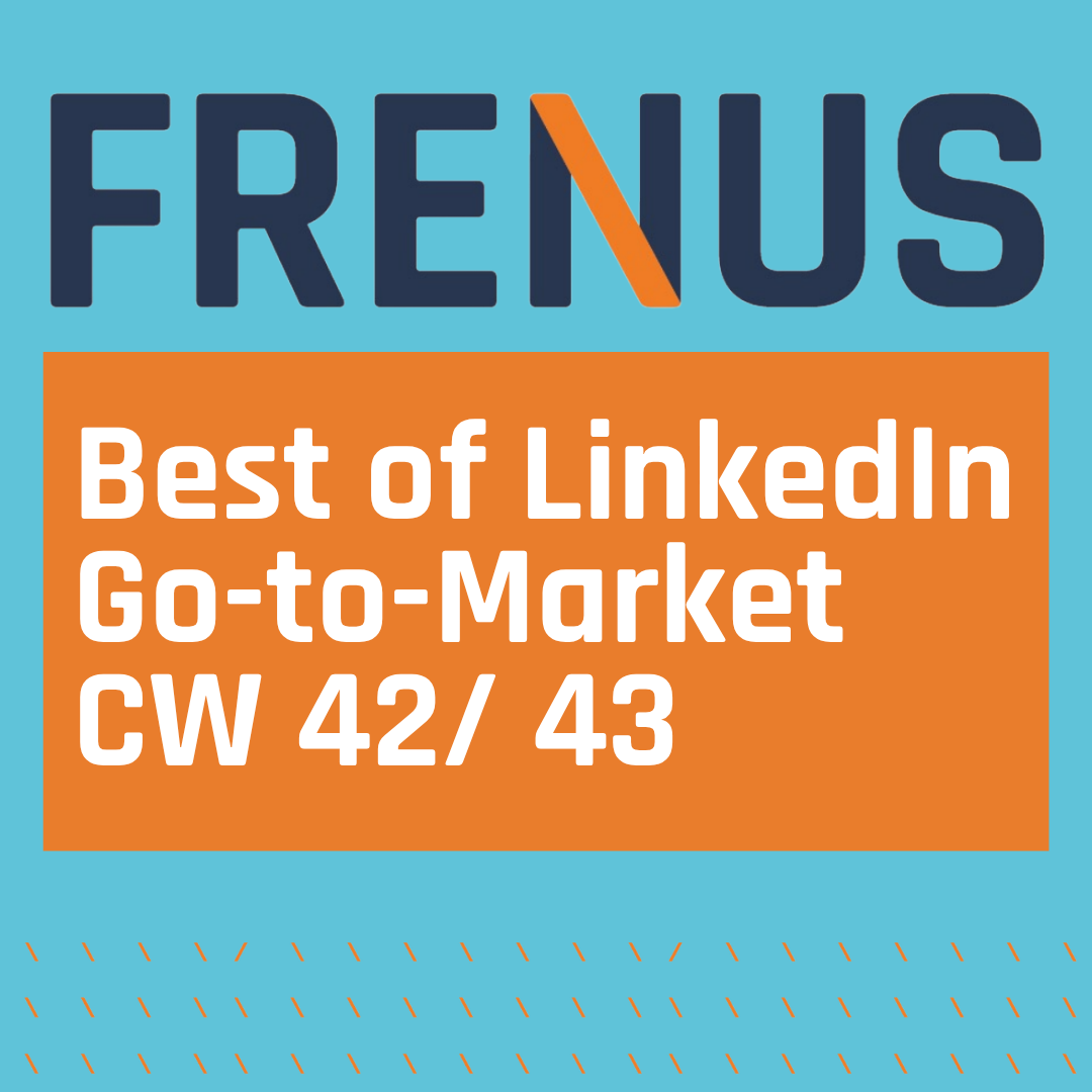 Best of Linkedin: Go to Market CW 42/ 43