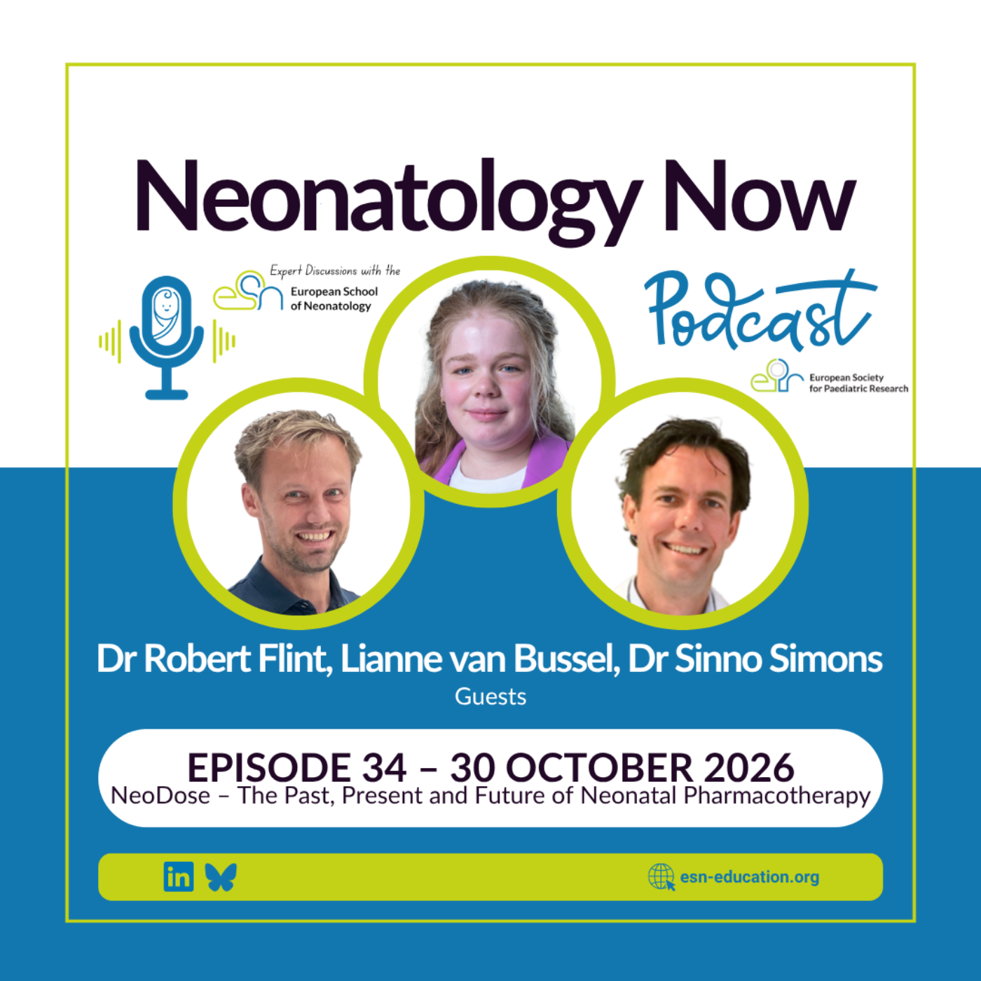 NeoDose–The Past, Present and Future of Neonatal Pharmacotherapy with Lianne van Bussel, Dr Robert Flint and Dr Sinno Simmons