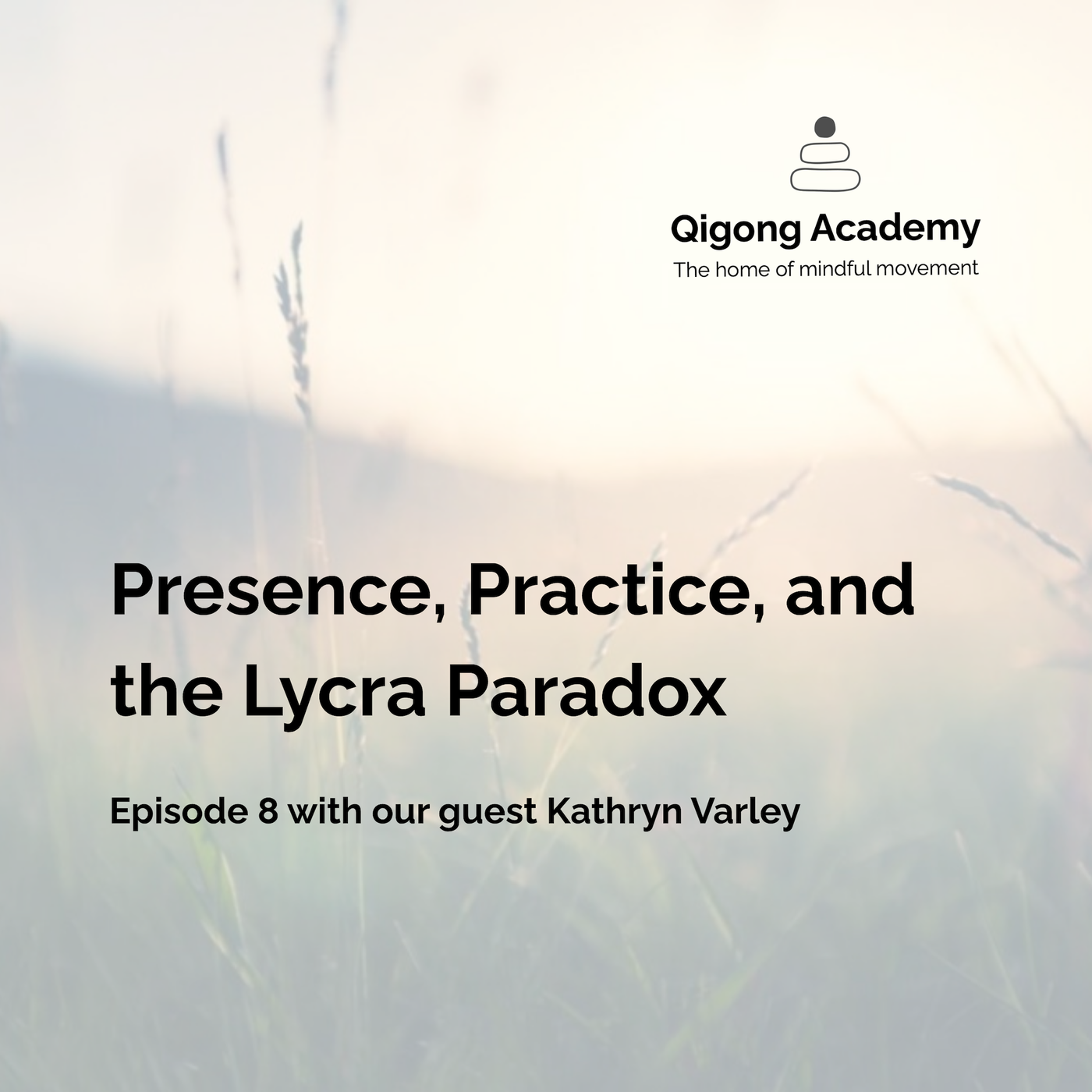 Episode 8 - Presence, Practice, and the Lycra Paradox