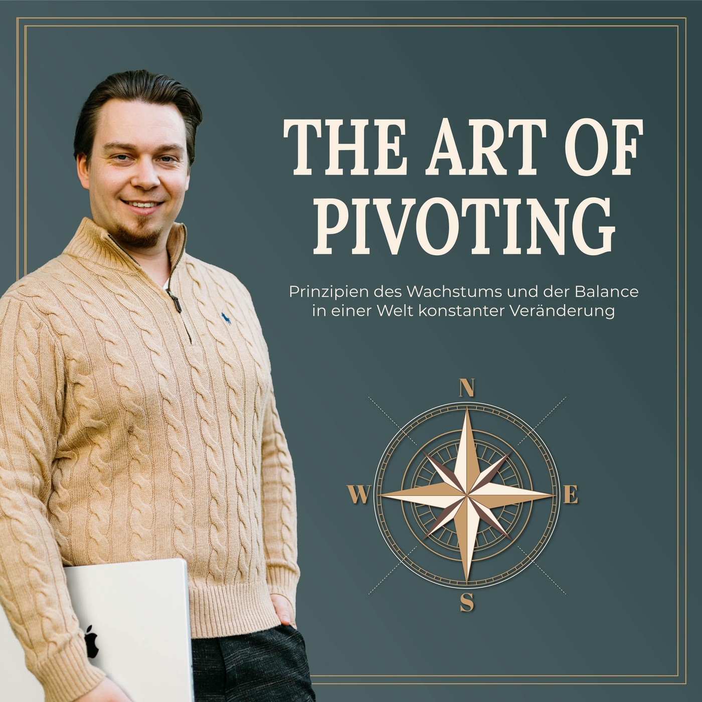 The Art of Pivoting - Prinzipien des Wachstums und der Balance in einer Welt konstanter Veränderung