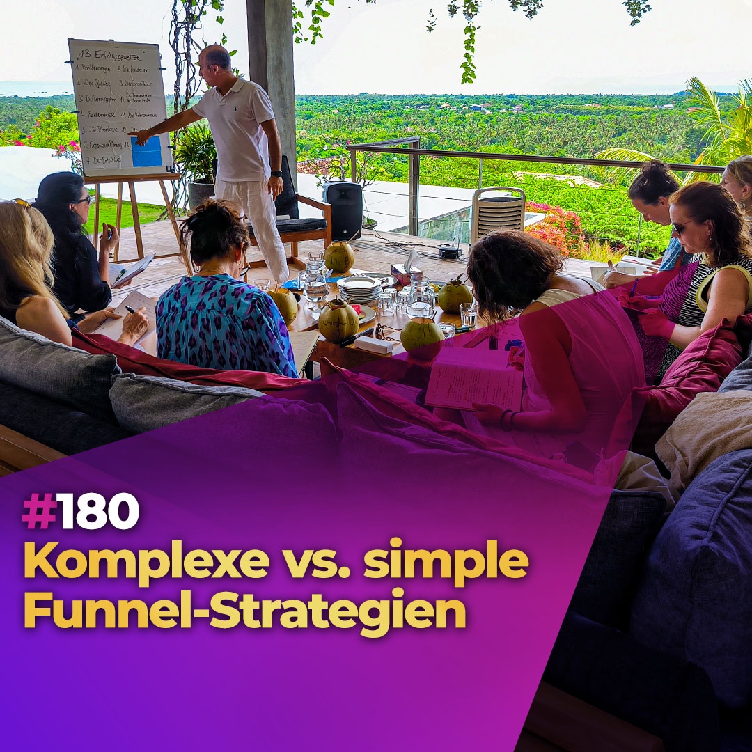 #180 - Komplexe vs. simple Funnel-Strategien