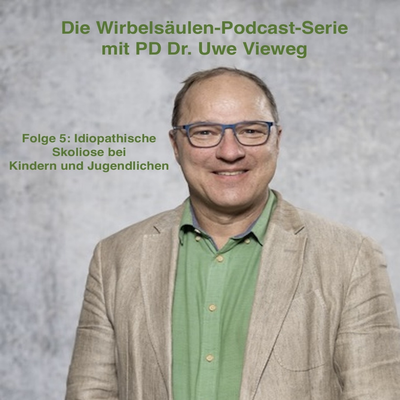 Idiopathische Skoliose bei Kindern und Jugendlichen mit PD Dr. Uwe Vieweg