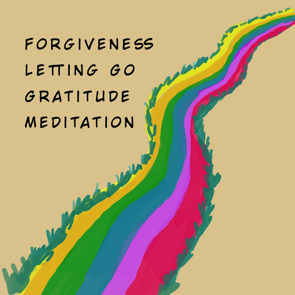 Forgiveness Letting Go Gratitude Meditation