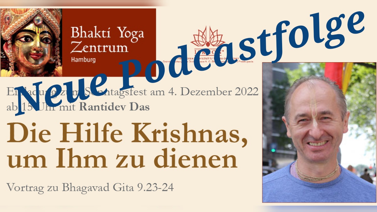 Die Hilfe Krishnas, um Ihm zu dienen – Vortrag zu Bhagavad Gita 9.23-24 von Rantidev Das
