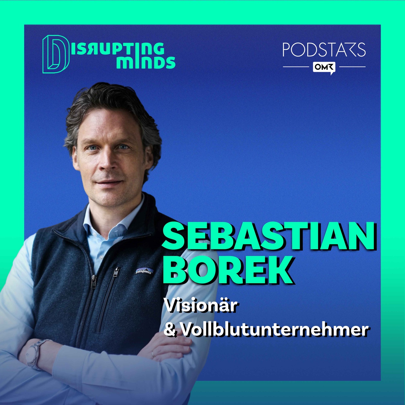 #6 mit Visionär & Vollblutunternehmer Sebastian Borek