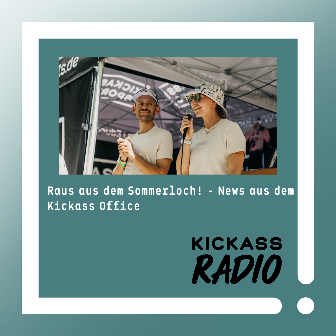 KickassRadio 34| 26 Raus aus dem Sommerloch! - News aus dem Kickass Office 