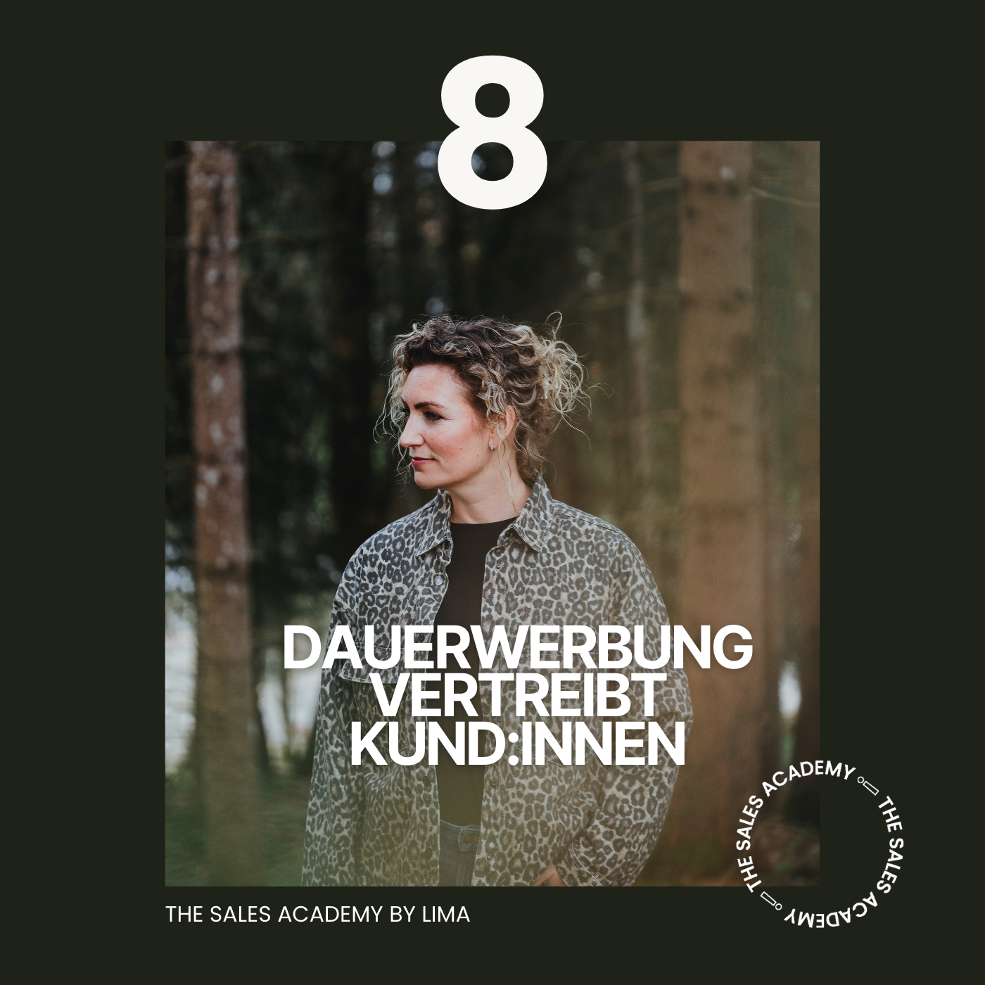 #8 Ständiges verkaufen vertreibt KundInnen