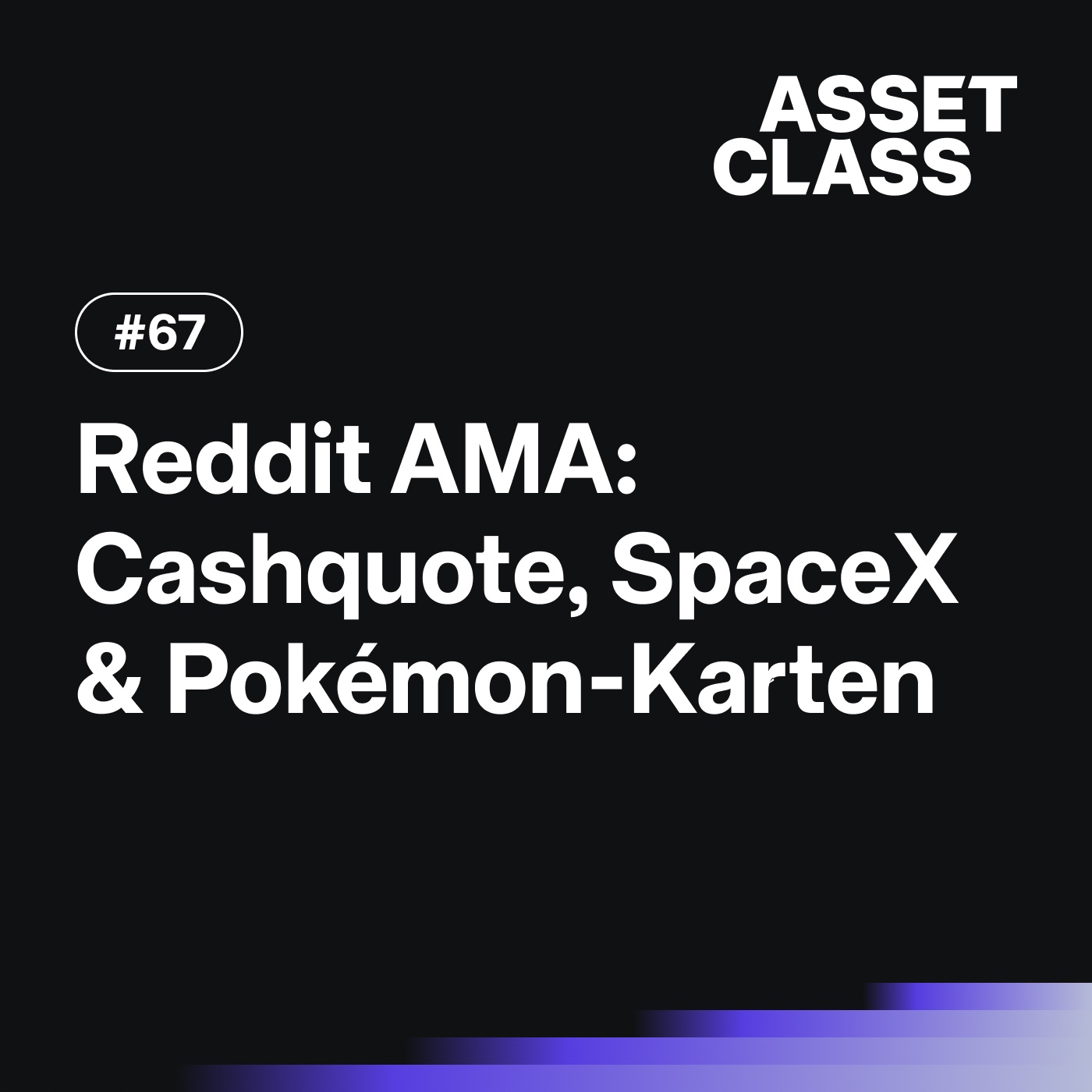 Cashquote, SpaceX & Pokémon-Karten: Reddit AMA | Q&A mit Christian | Asset Class #67
