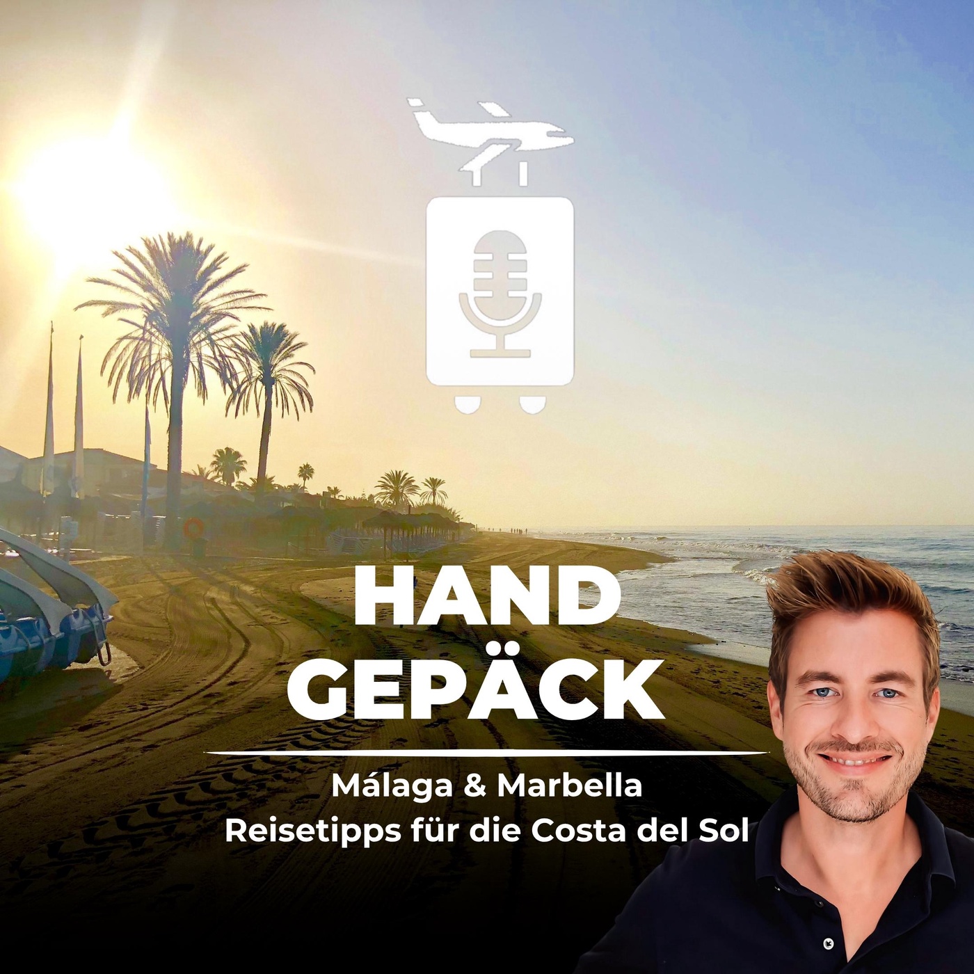 #104 Málaga & Marbella - Insiderwissen über die Costa del Sol