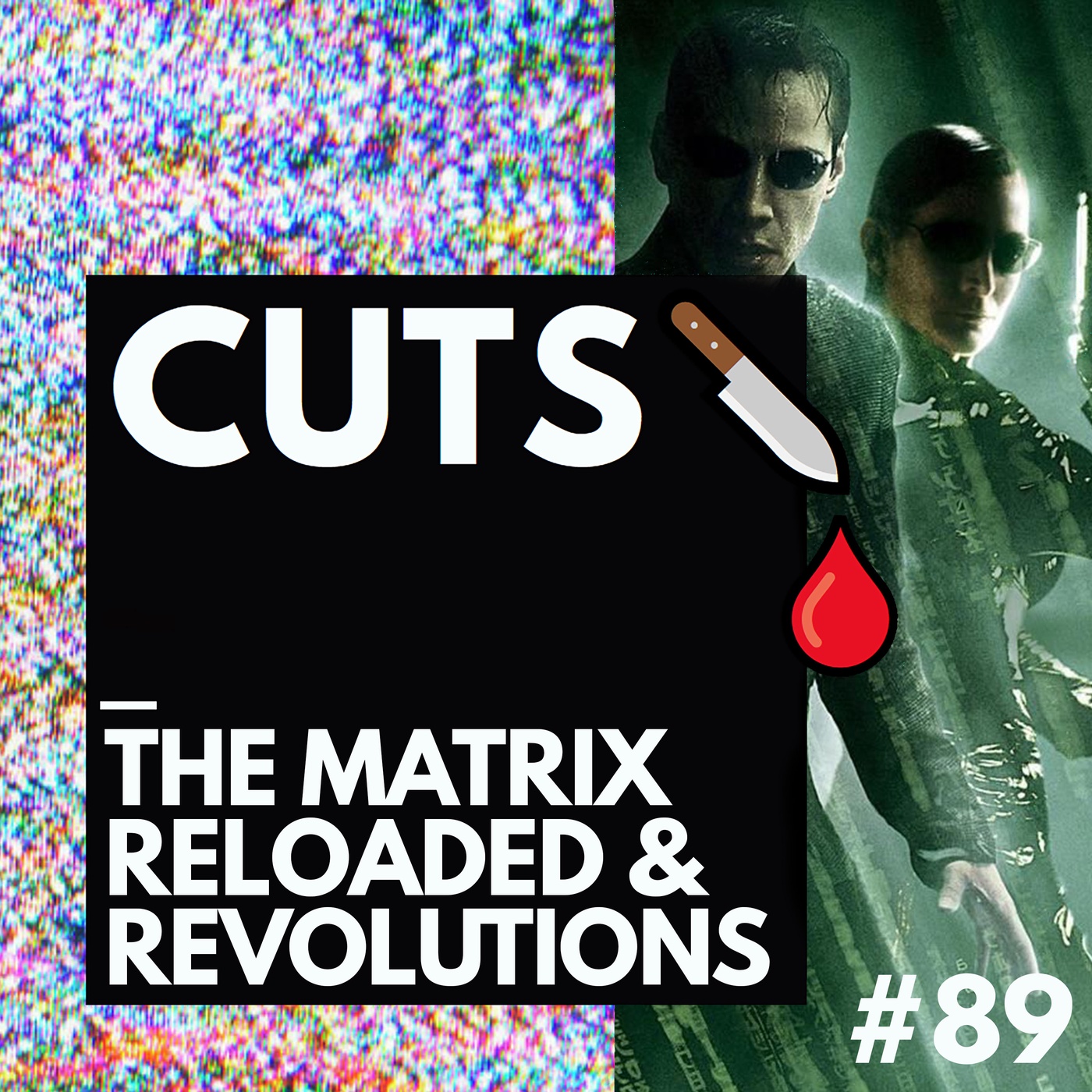 #90 The Matrix Reloaded & Revolutions