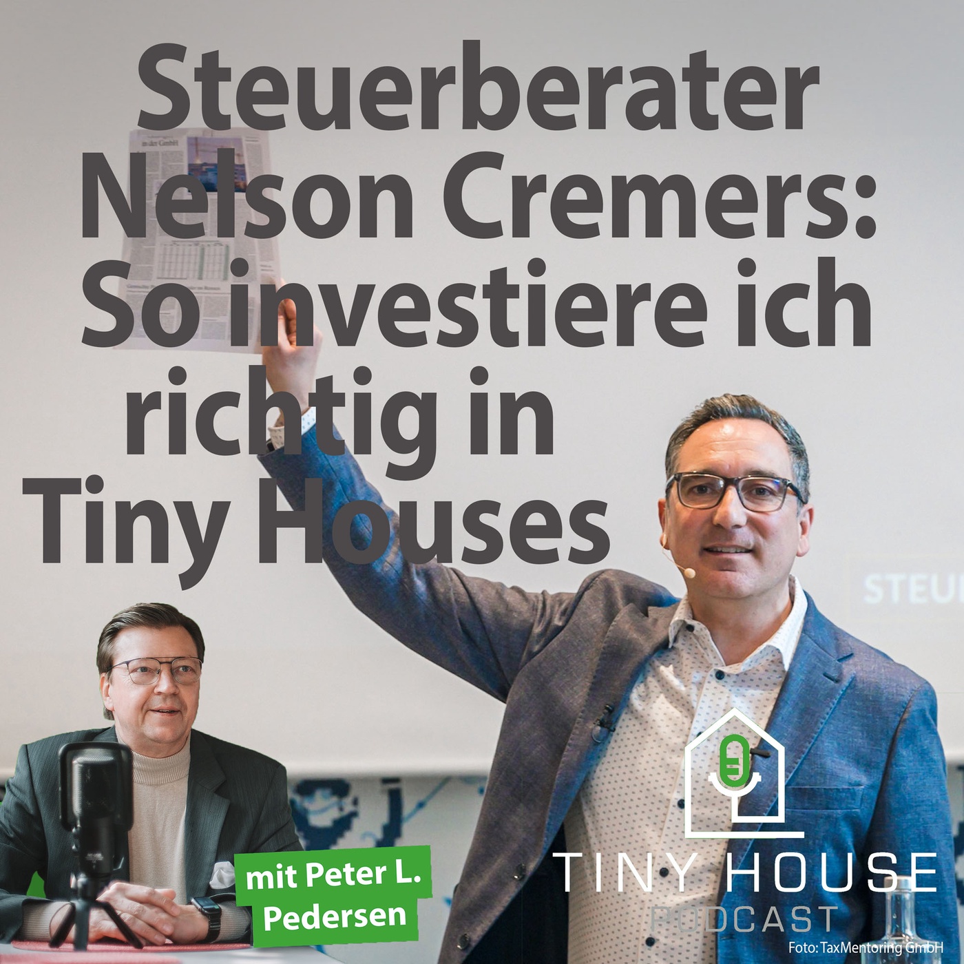Folge 76: Steuerberater Nelson Cremers – So investiere ich richtig  in Tiny Houses