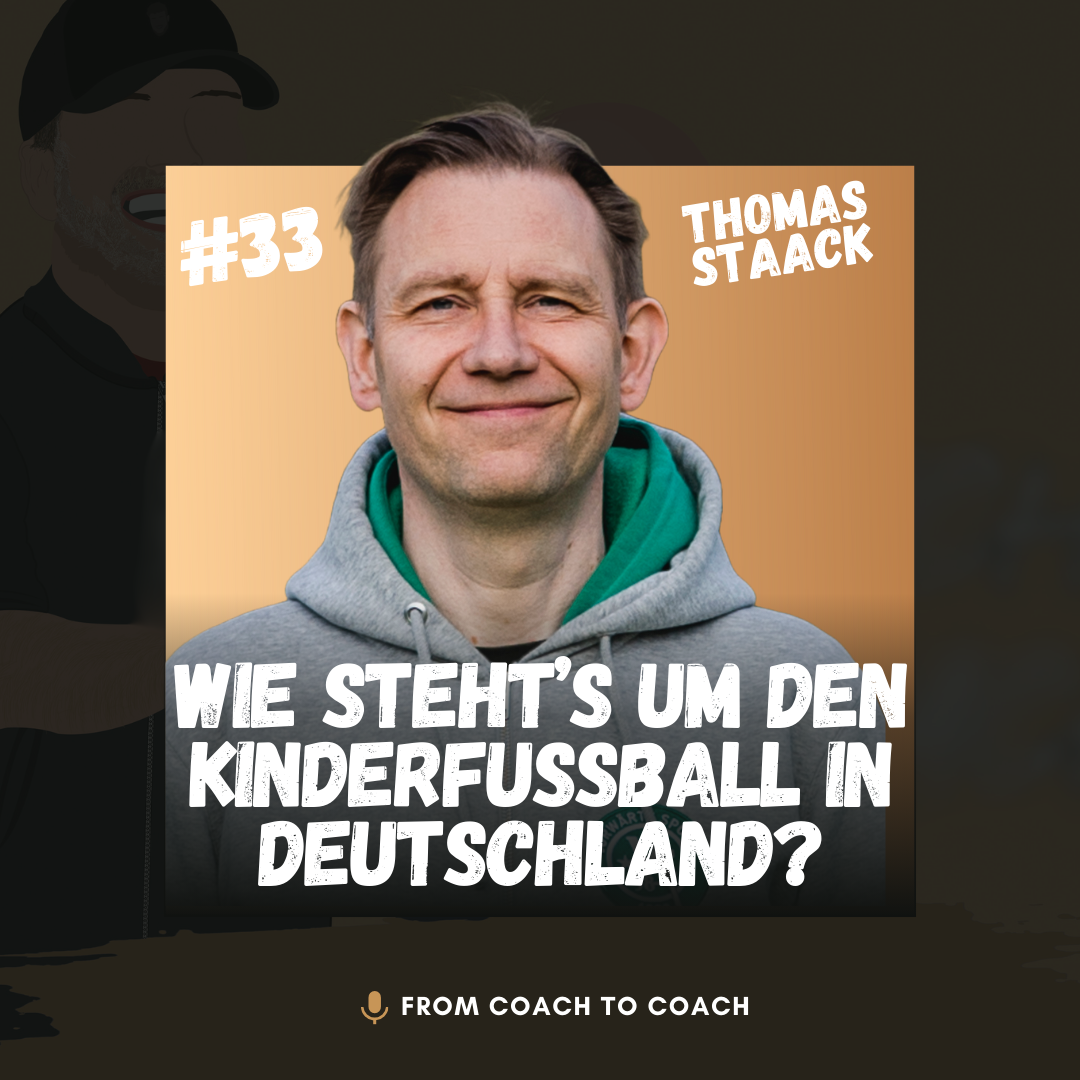 #33 - Thomas Staack: Wie steht's um den Kinderfußball in Deutschland?