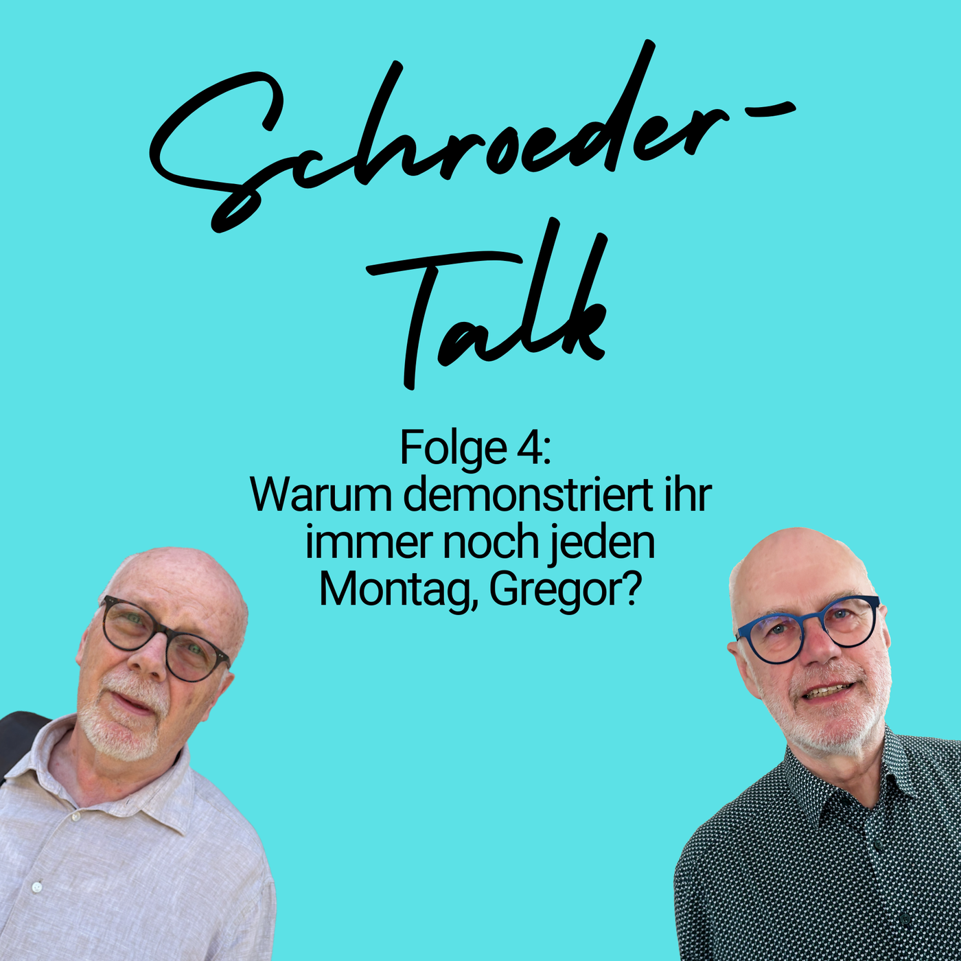 Folge 4: Warum demonstriert ihr immer noch jeden Montag, Gregor?