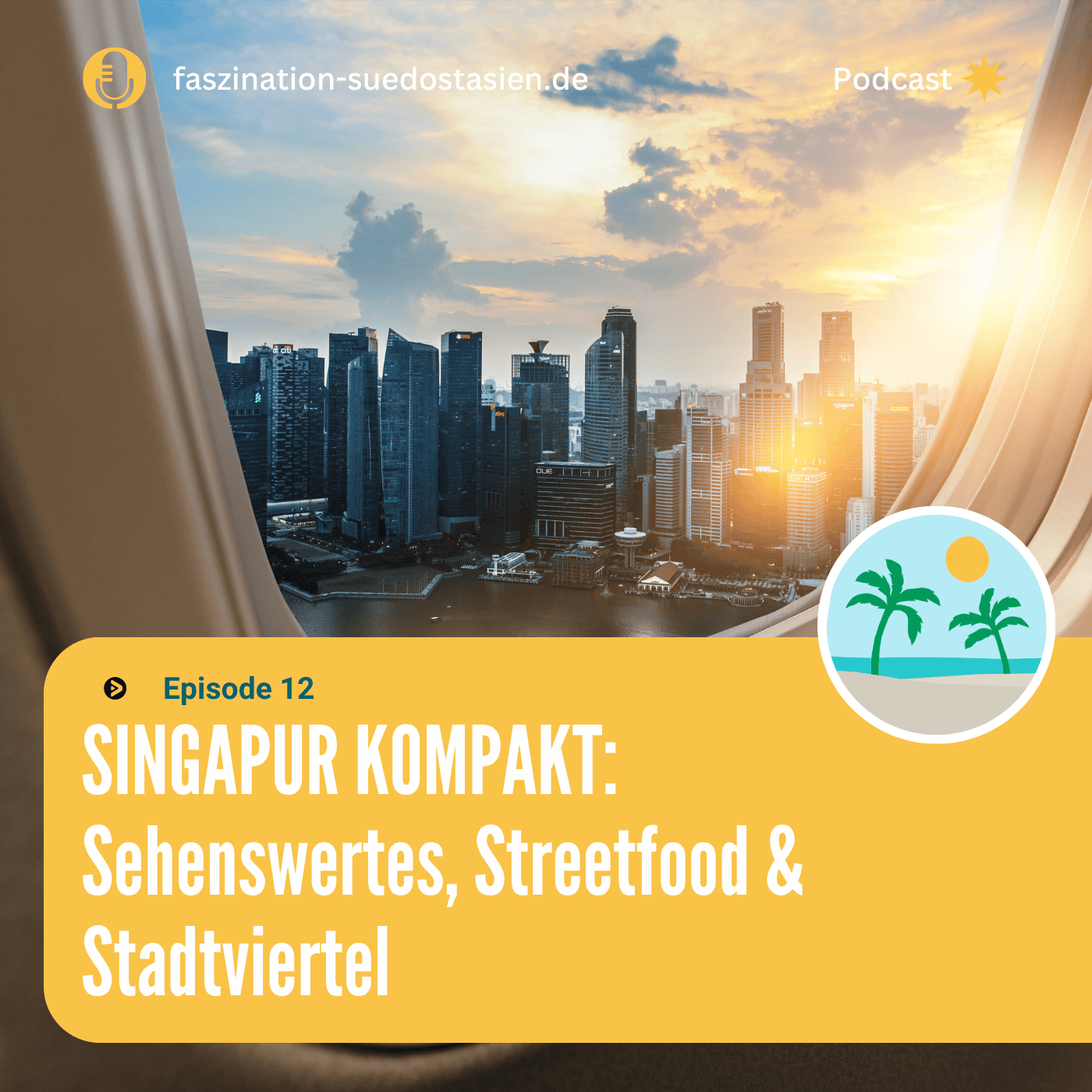 #12 Singapur kompakt. Sehenswertes, Streetfood & Stadtviertel