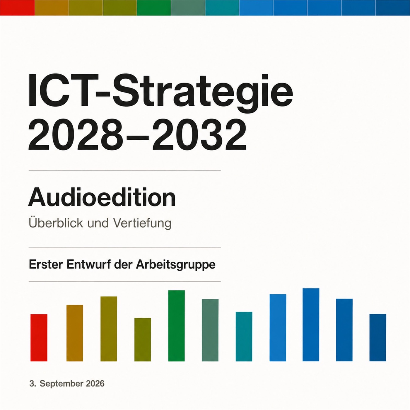ICT-Strategie 2028 bis 2032 – Audioedition: Überblick und Vertiefung