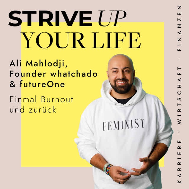 #9: Ali Mahlodji: Einmal Burnout und zurück