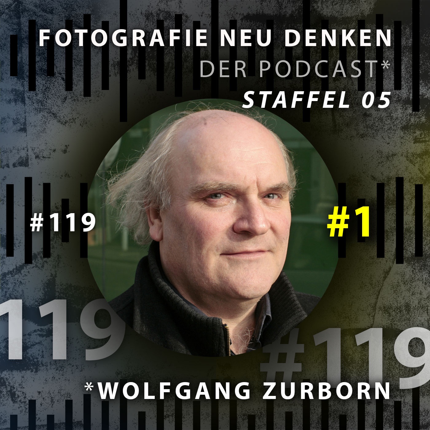 #119 Teil 1 Wolfgang Zurborn »Ich widerspreche dem, dass vor der Fotografie das Denken kommt.«