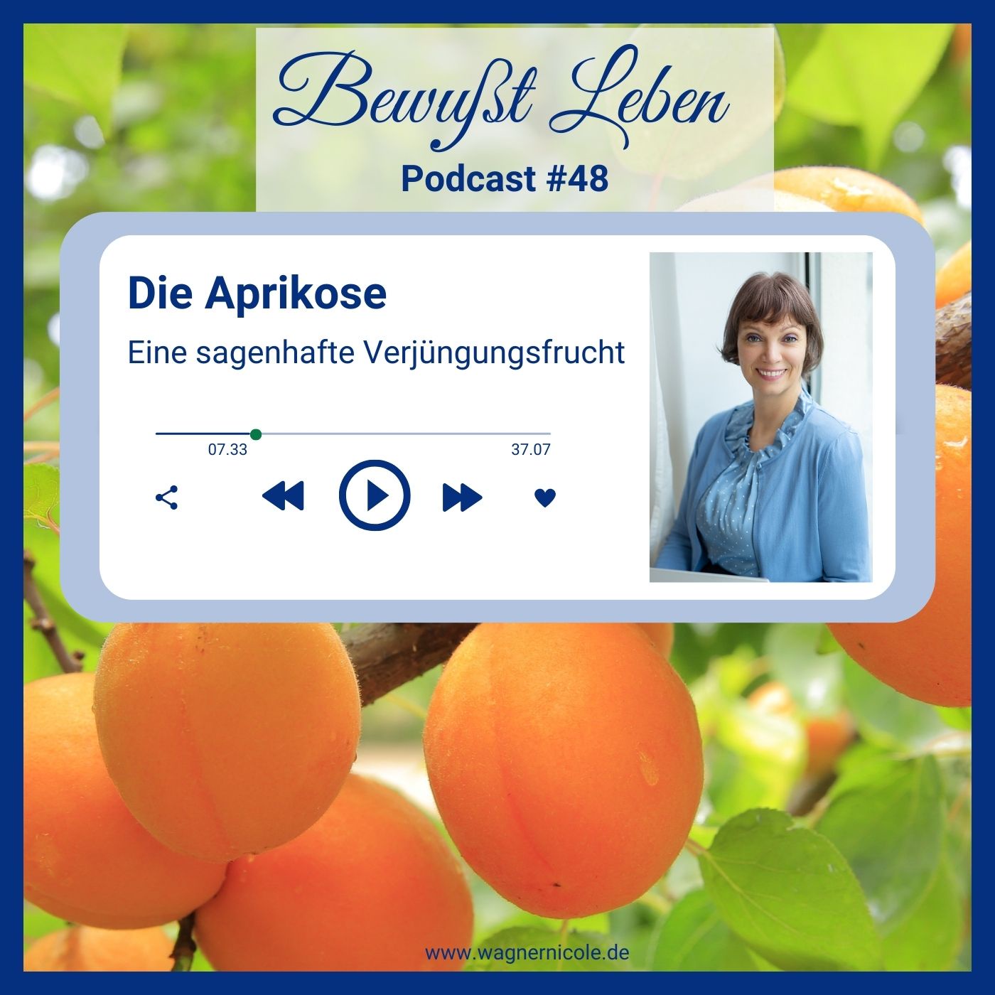 Die Aprikose I Eine sagenhafte Verjüngungsfrucht I Podcast #48