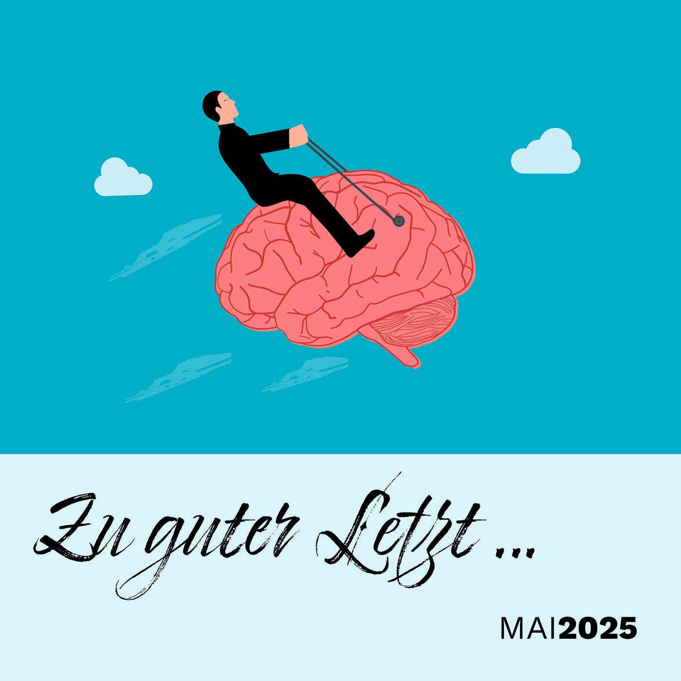 Zu guter Letzt … (Mai 2025)