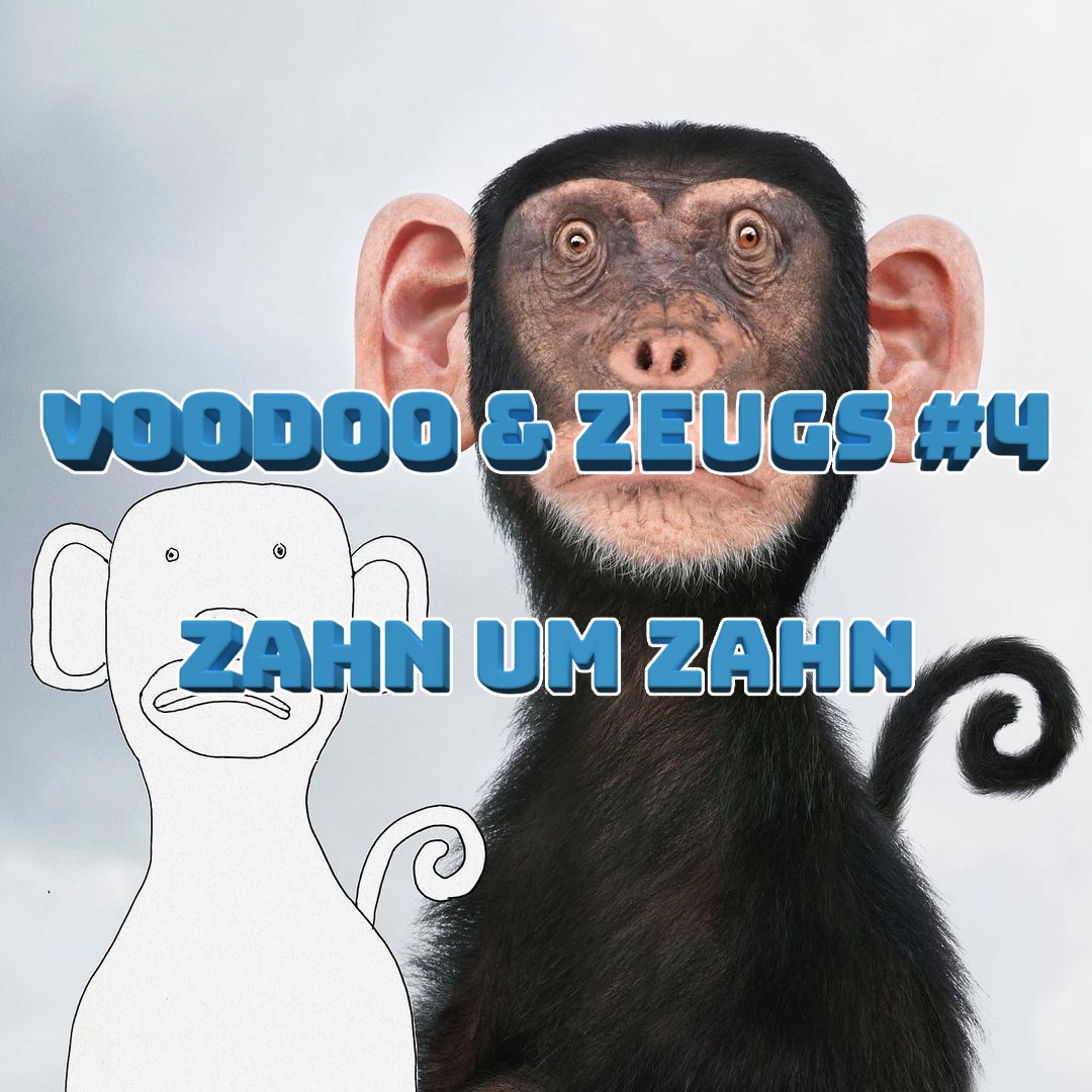 #4 - Zahn um Zahn