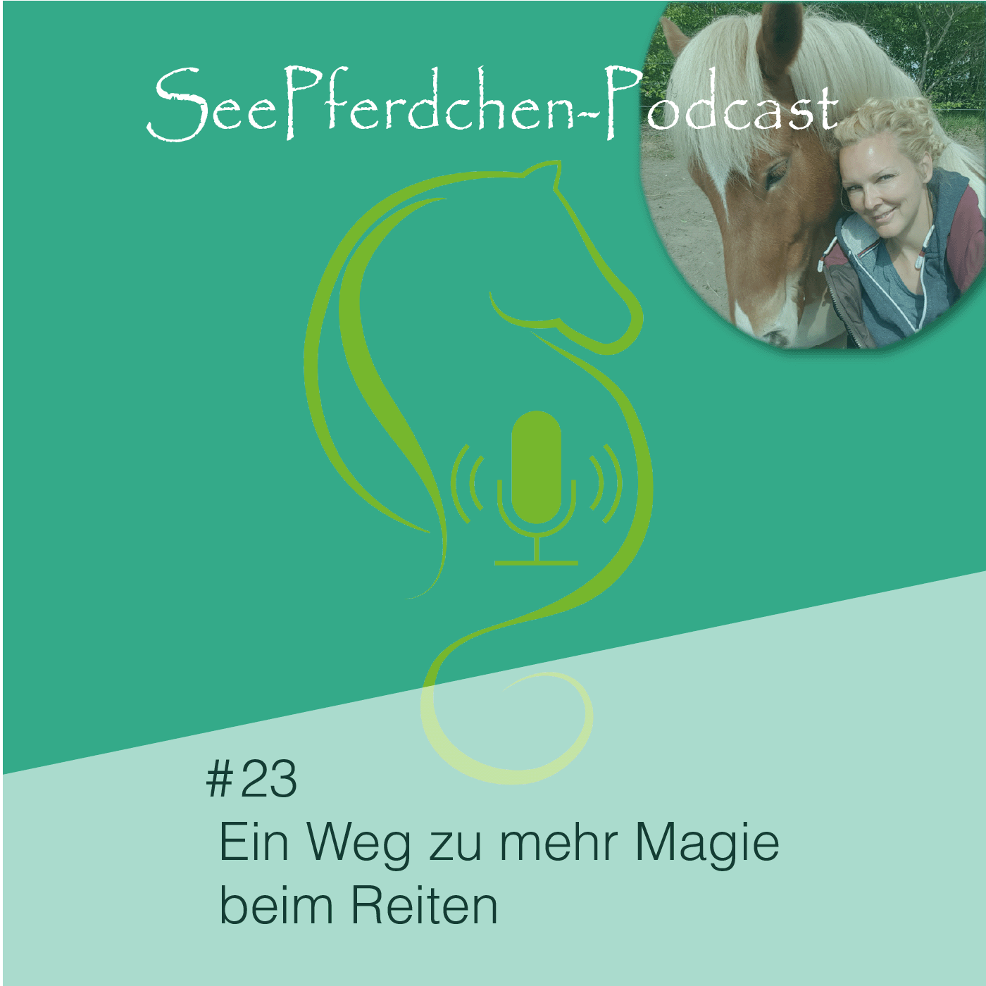 #23 | Ein Weg zu mehr Magie beim Reiten