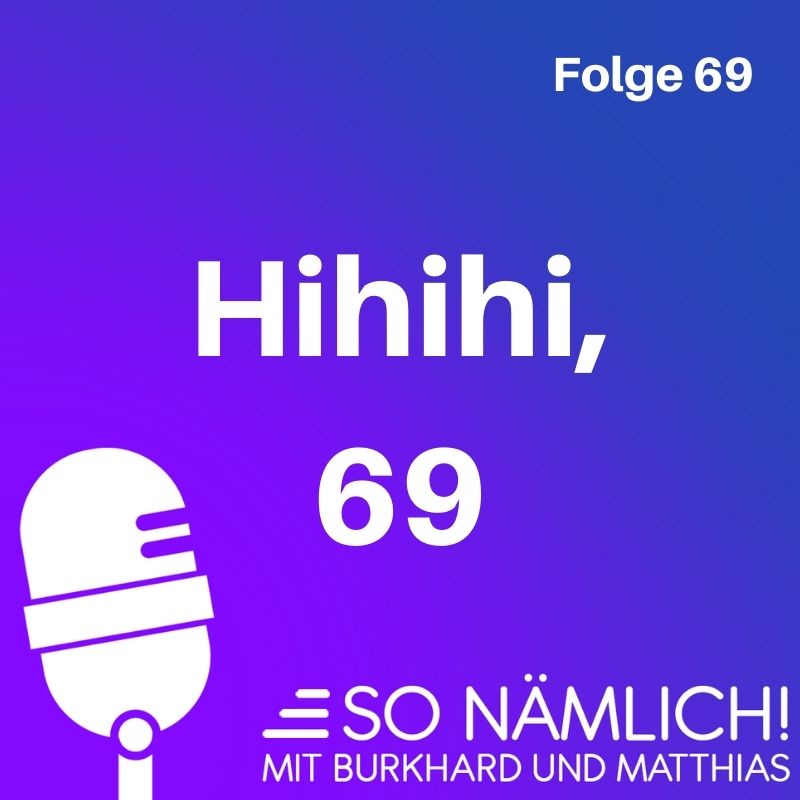 Hihihi, 69 | Folge 69