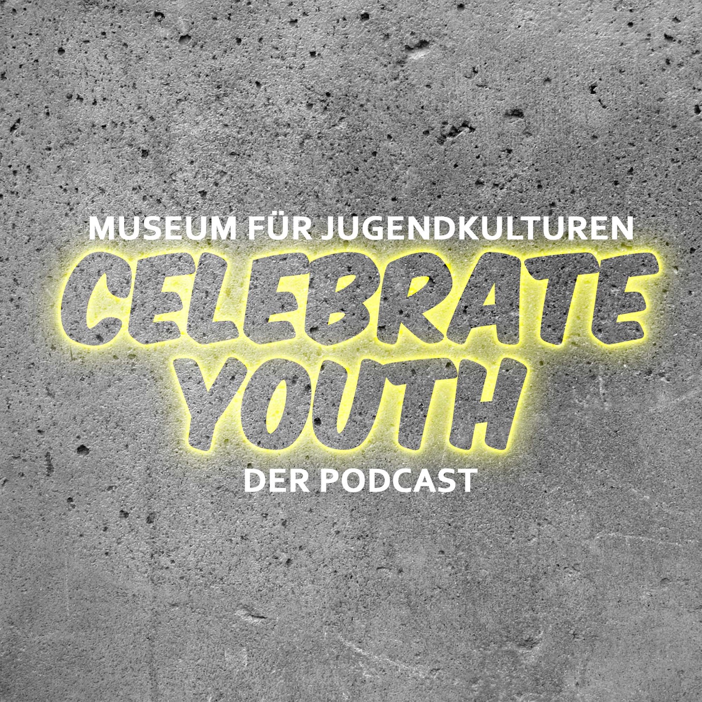 Celebrate Youth. Der Podcast des Museums für Jugendkulturen