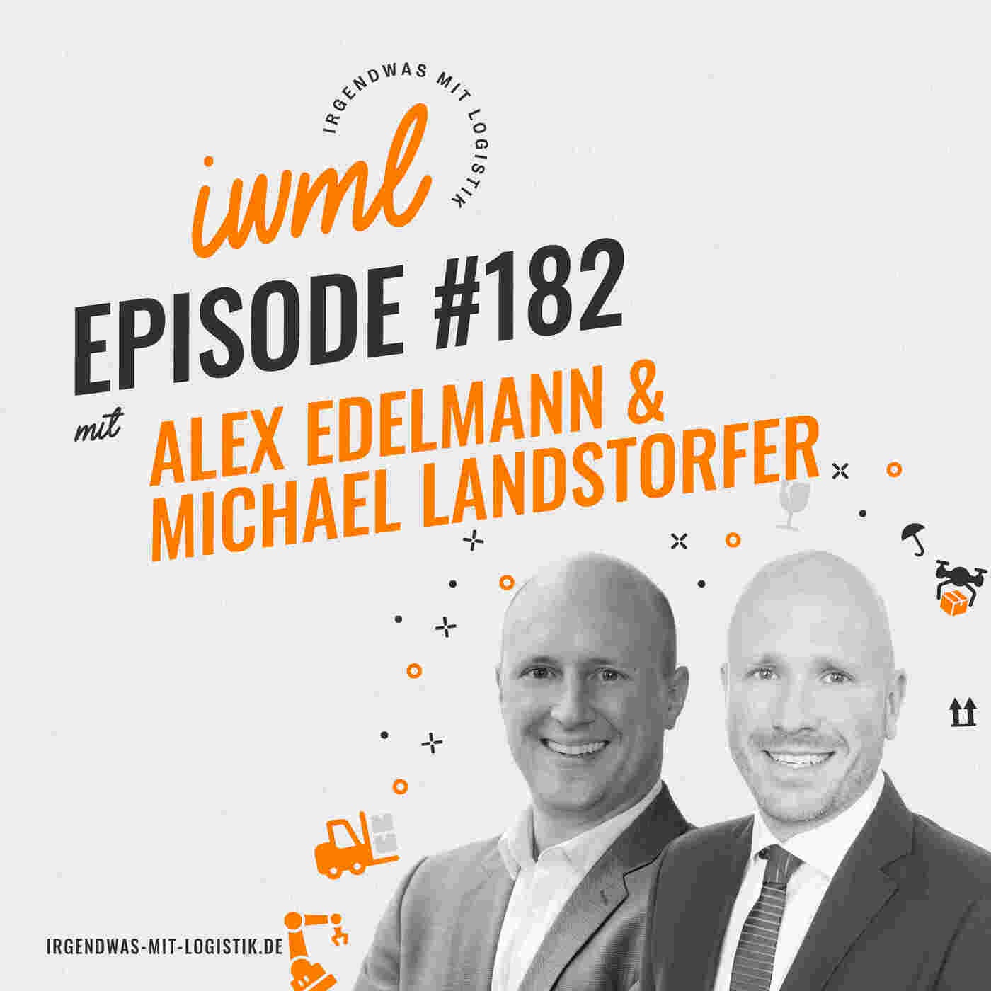 IWML #182 mit Alex Edelmann und Michael Landstorfer von Logistics Reply